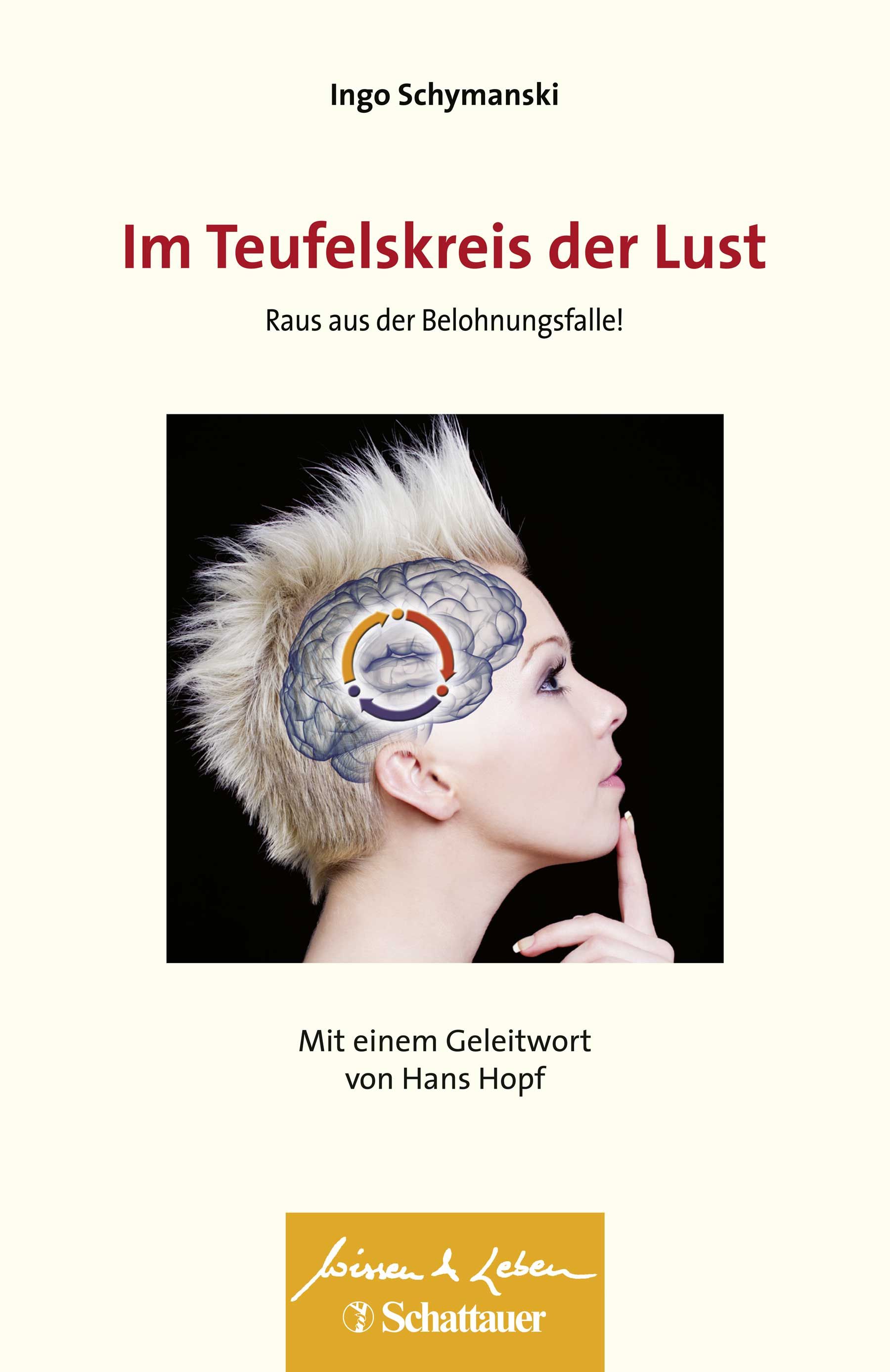 Buchcover: "Im Teufelskreis der Lust". Autor: Ingo Schymanski. Frau mit Gehirn-Illustration. Verlag: Schattauer.