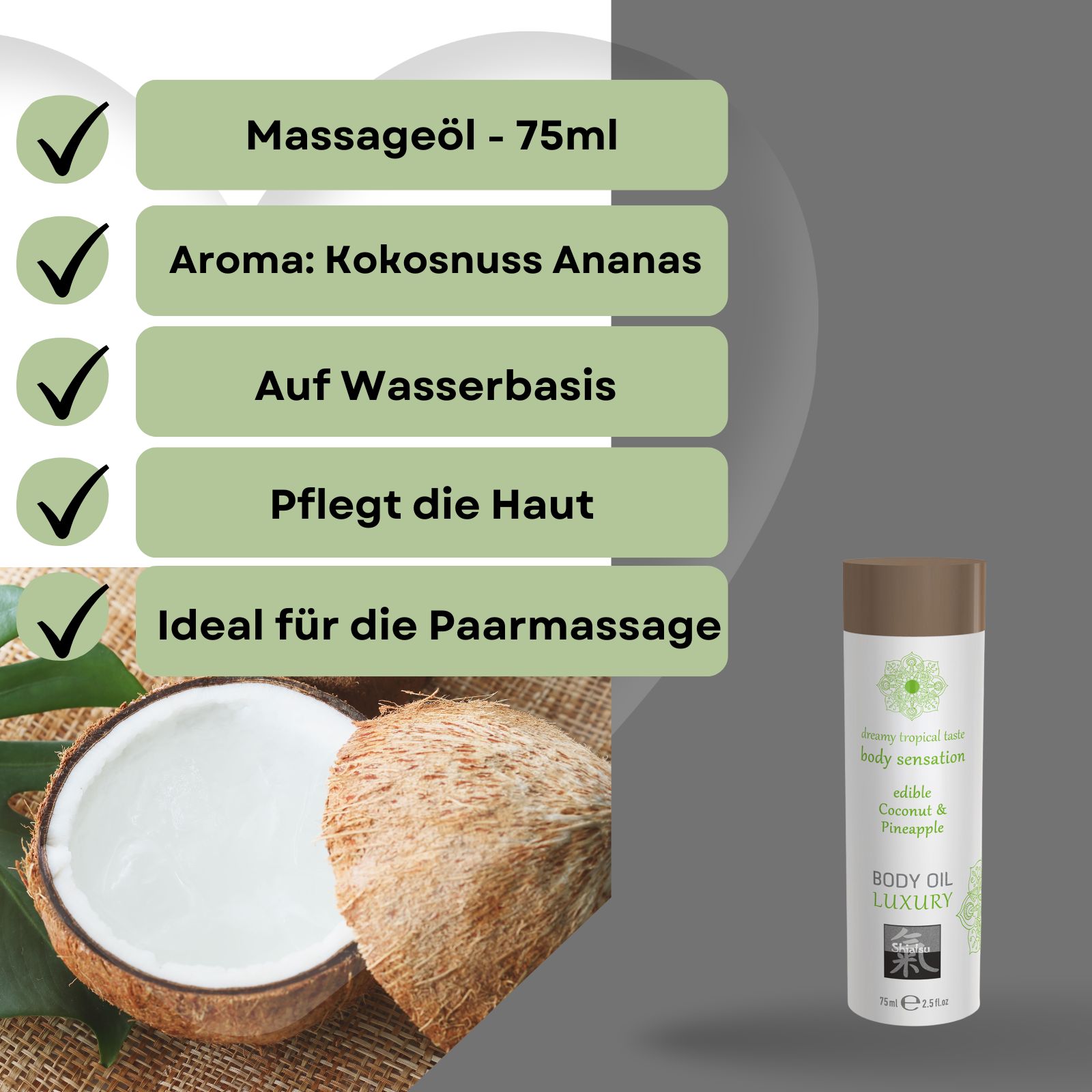 Produktabbildung mit Textfeldern. Massageöl, Aroma Kokosnuss Ananas, auf Wasserbasis, pflegt die Haut, ideal für die Paarmassage. Flasche.