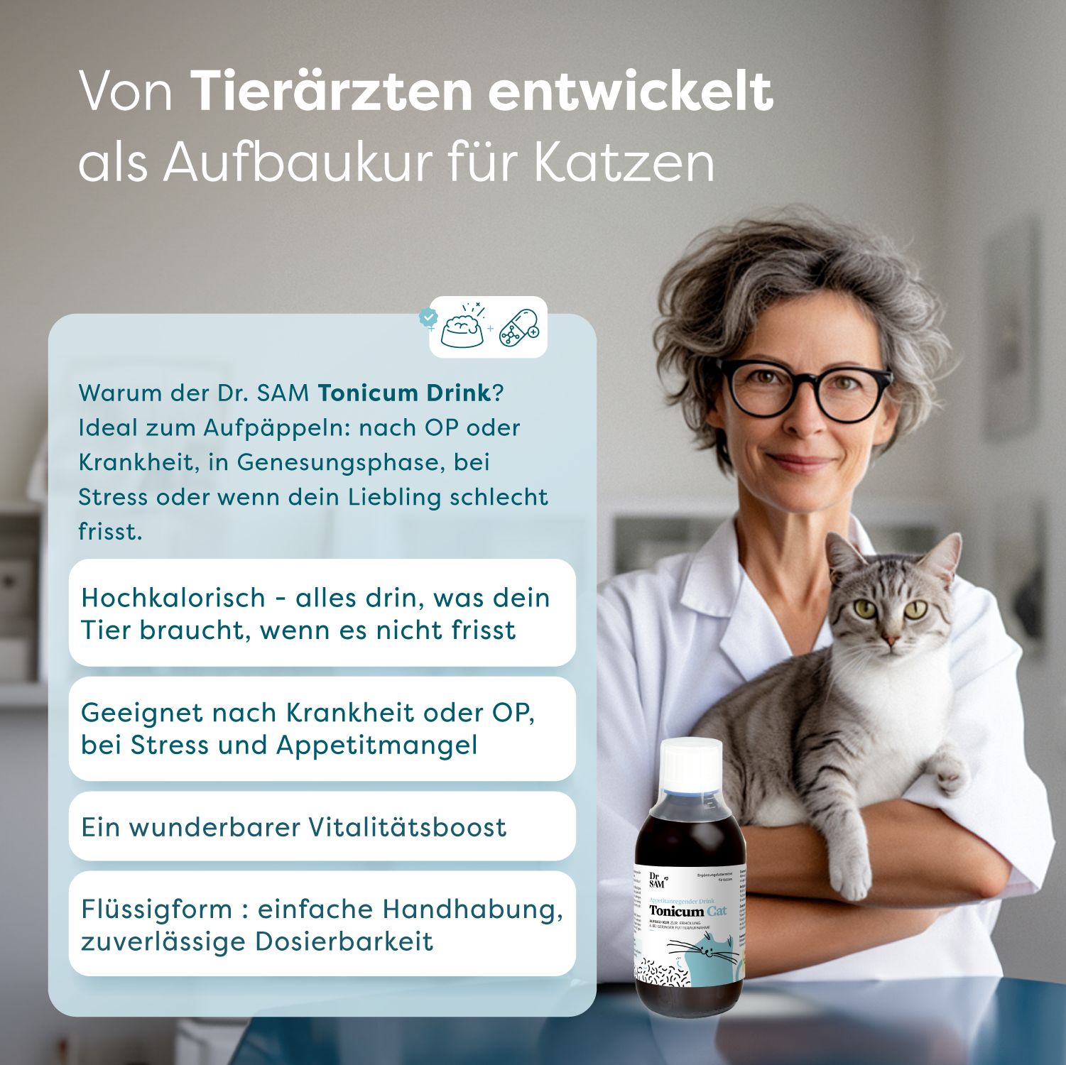 Tierärztin mit Katze und Flasche Dr. SAM Tonicum Drink. Aufbaukur für Katzen. Ideal nach OP, Krankheit, Stress, Appetitlosigkeit.