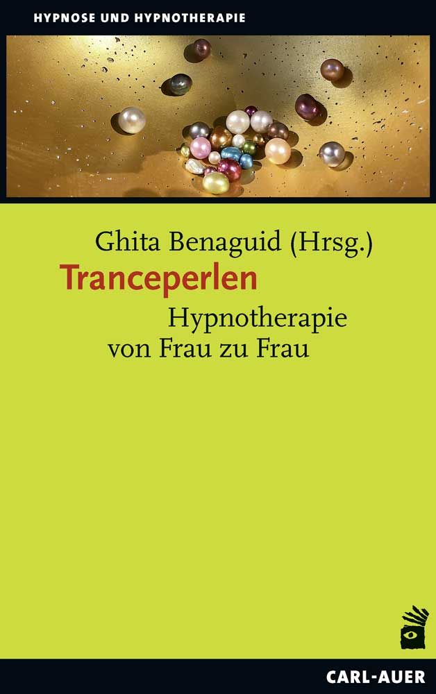 Buchcover mit dem Titel "Tranceperlen". Autorin: Ghita Benaguid. Auf gelbem Hintergrund liegen Perlen. Verlag: Carl-Auer.