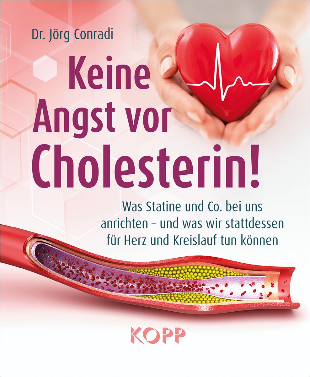 Buchcover mit Titel: Keine Angst vor Cholesterin! Eine Hand hält ein rotes Herz mit EKG-Linie. Unterhalb ein Querschnitt durch eine Arterie.