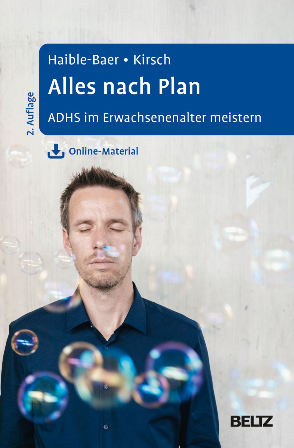 Buchcover: "Alles nach Plan". Titel in Blau, Autoren Haible-Baer und Kirsch. Untertitel: ADHS im Erwachsenenalter meistern. Verlag BELTZ. Mann mit geschlossenen Augen.