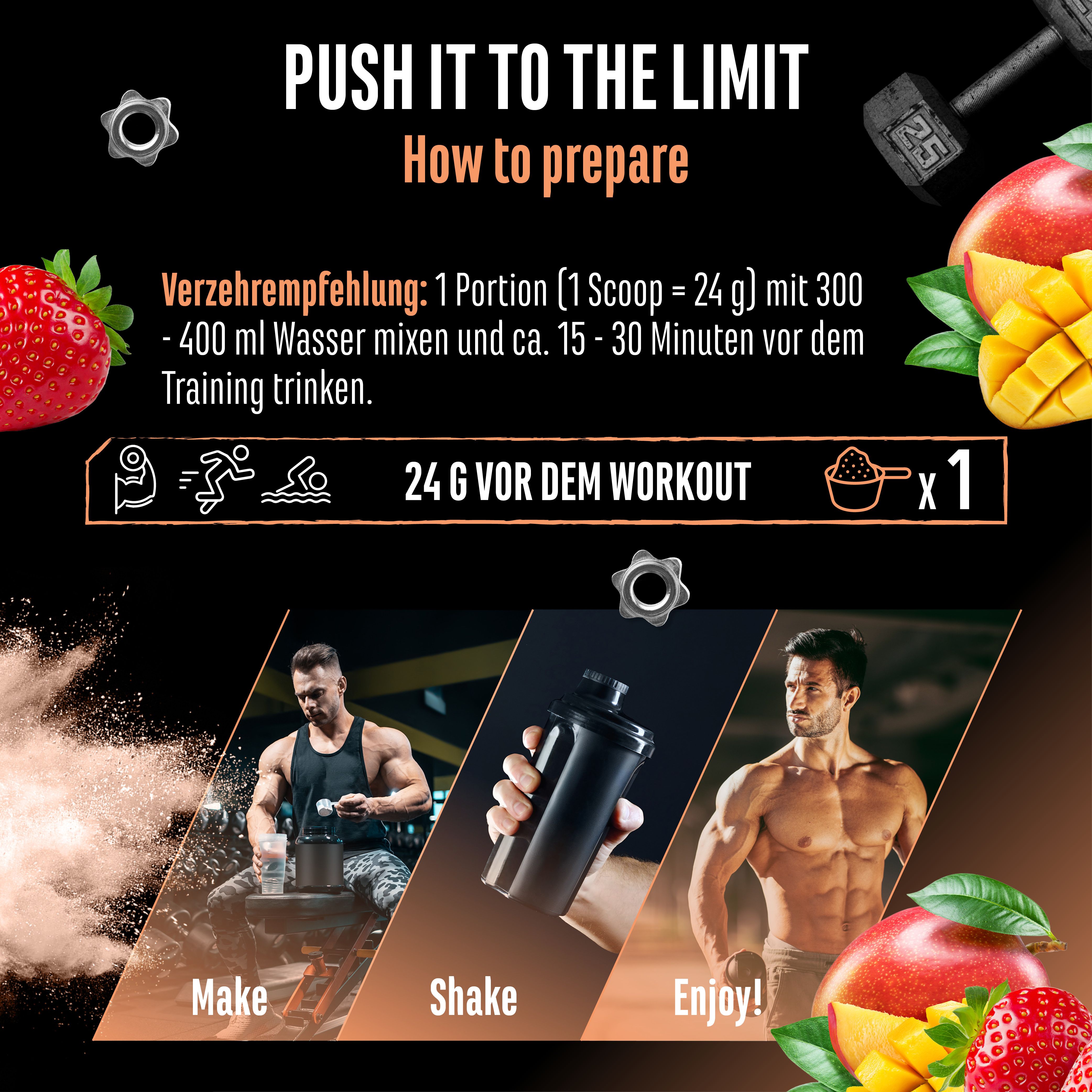 Anleitung zur Zubereitung von GEN Push It To The Limit. Mischen Sie 1 Portion (24g) mit 300-400 ml Wasser. Trinken Sie 15-30 Minuten vor dem Training. Mit Shaker.