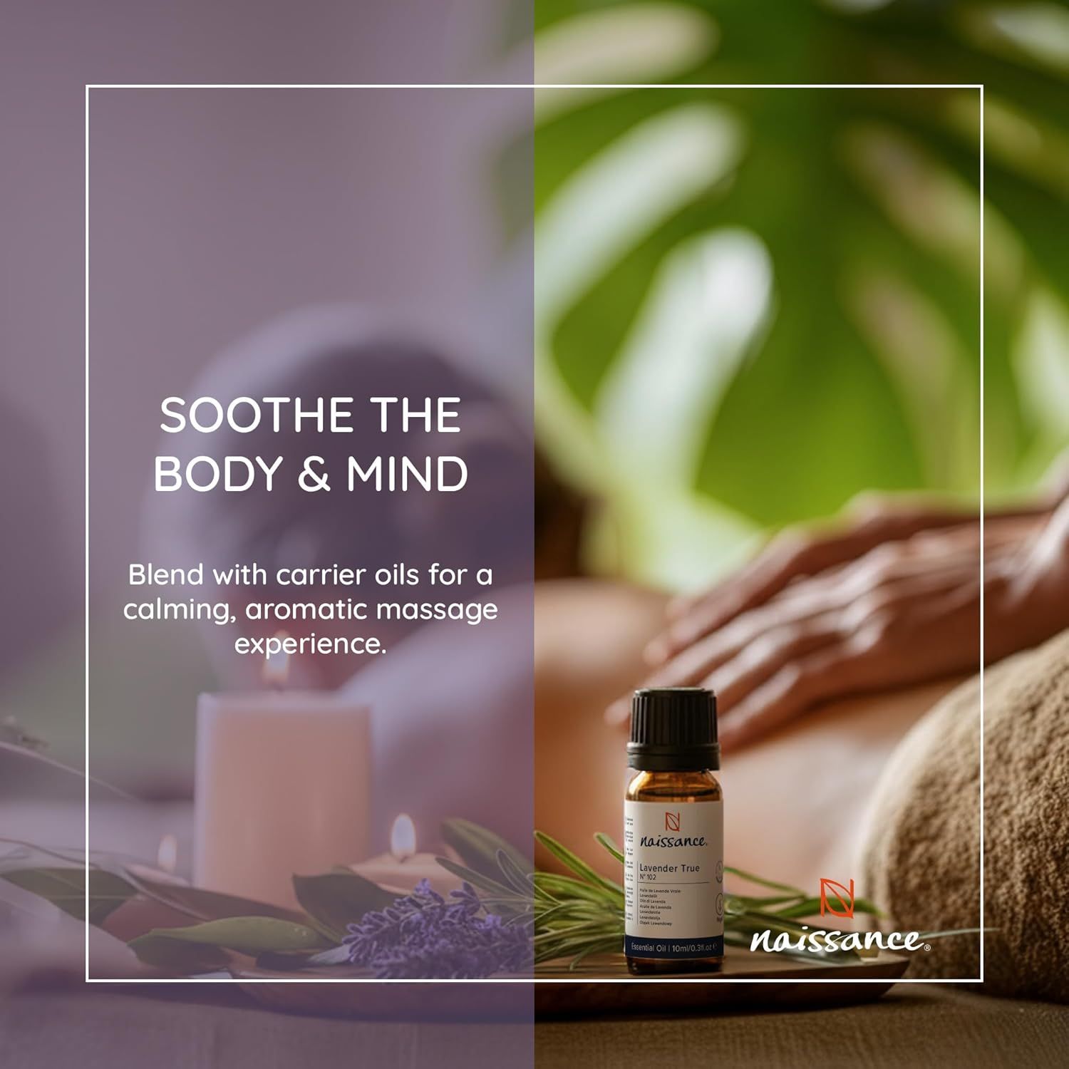 Ätherisches Lavendelöl neben Kerzen und Massage. Naissance Logo. Text: Soothe the body & mind. Mischen mit Trägerölen für ein Aroma.
