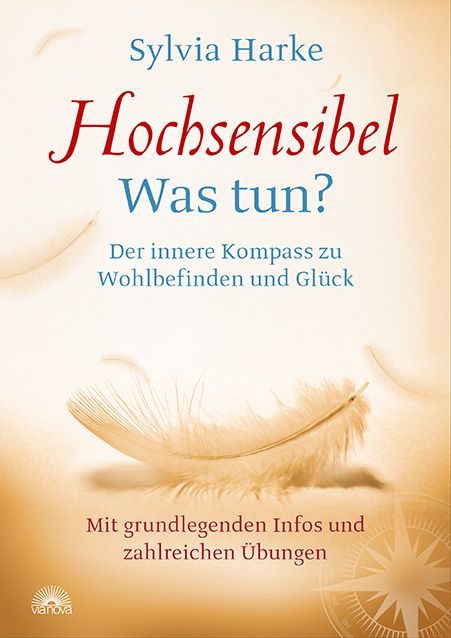 Buchcover mit Titel "Hochsensibel: Was tun?" von Sylvia Harke. Federn und Kompass-Illustration.