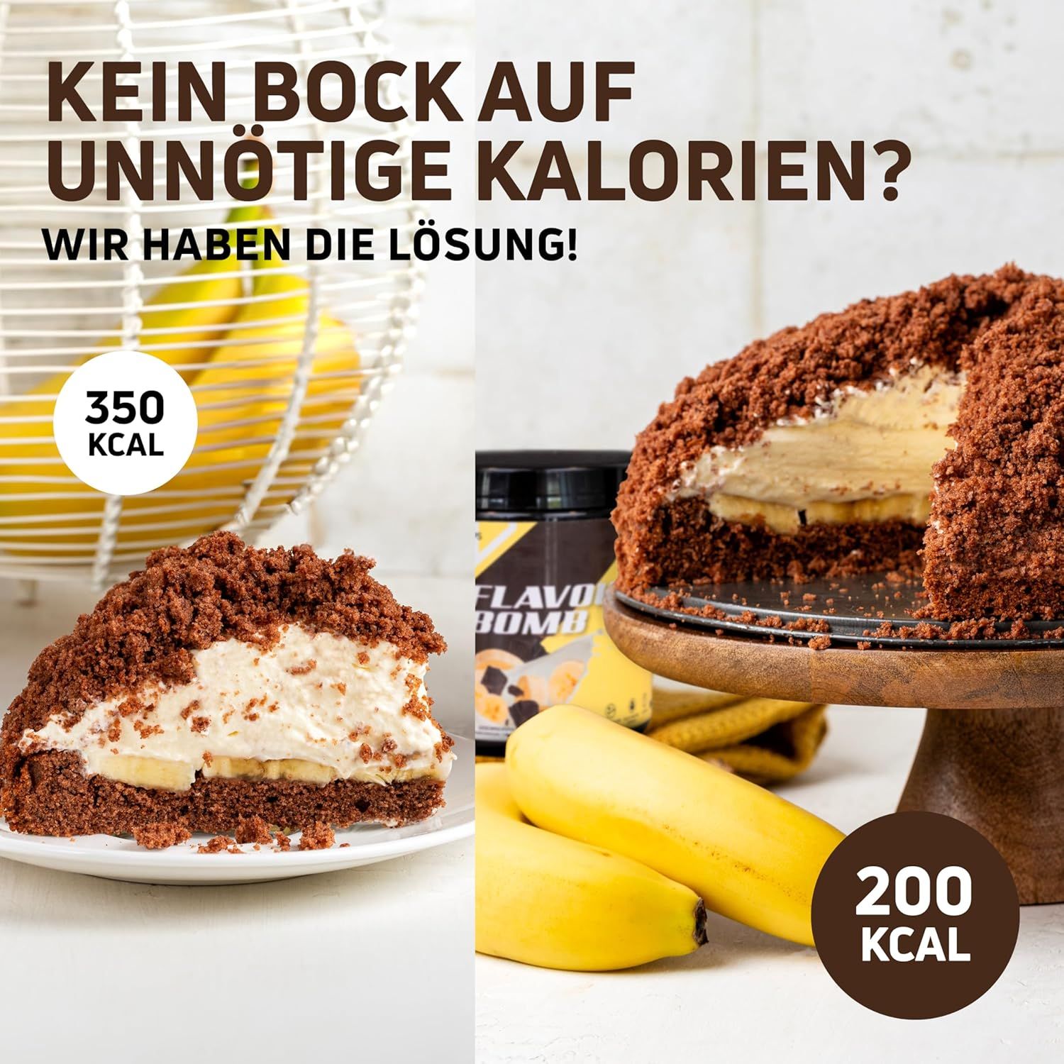 Zwei Tortenstücke mit Creme und Banane. Dose Neosupps Geschmackspulver daneben. Aufschrift: FLAVOUR BOMB. Text: Kein Bock auf unnötige Kalorien? Wir haben die Lösung!