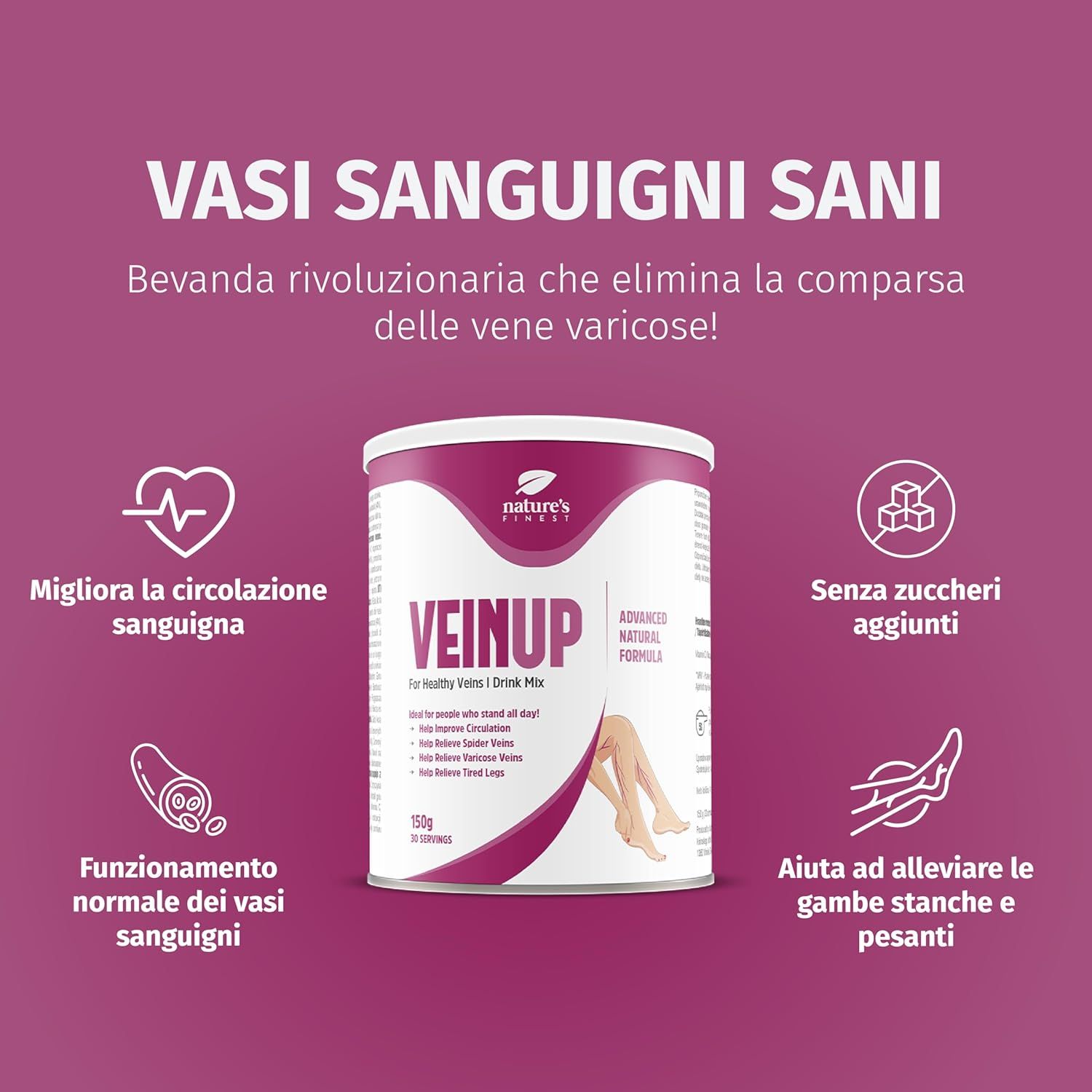 Werbung für Nature's Finest VEIN UP. Dose mit Produkt. Grafiken: Herz, Zuckerwürfel, Venen, Beine. Text auf Italienisch.