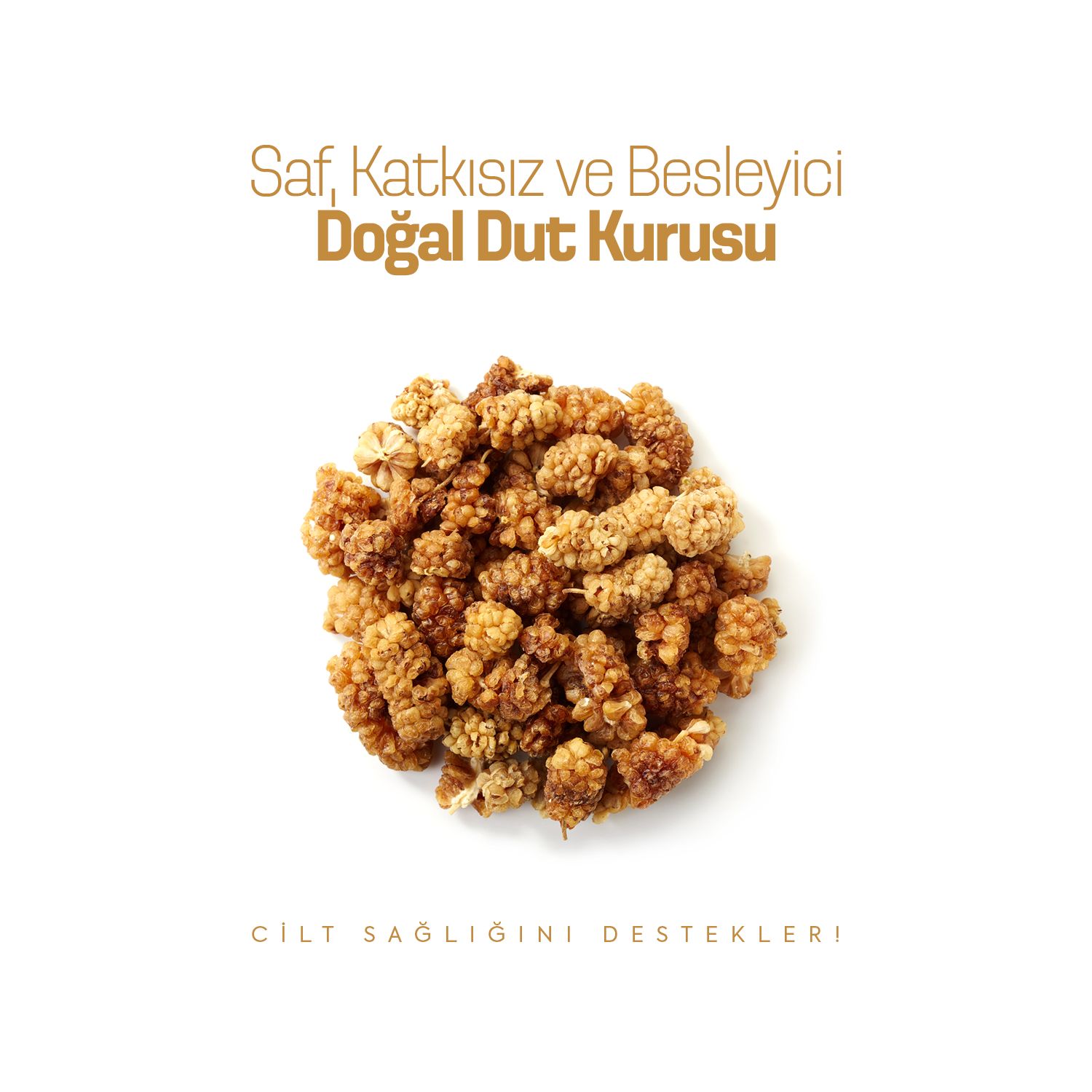 Getrocknete Maulbeeren, "Saf, Katkısız ve Besleyici Doğal Dut Kurusu" Schriftzug.