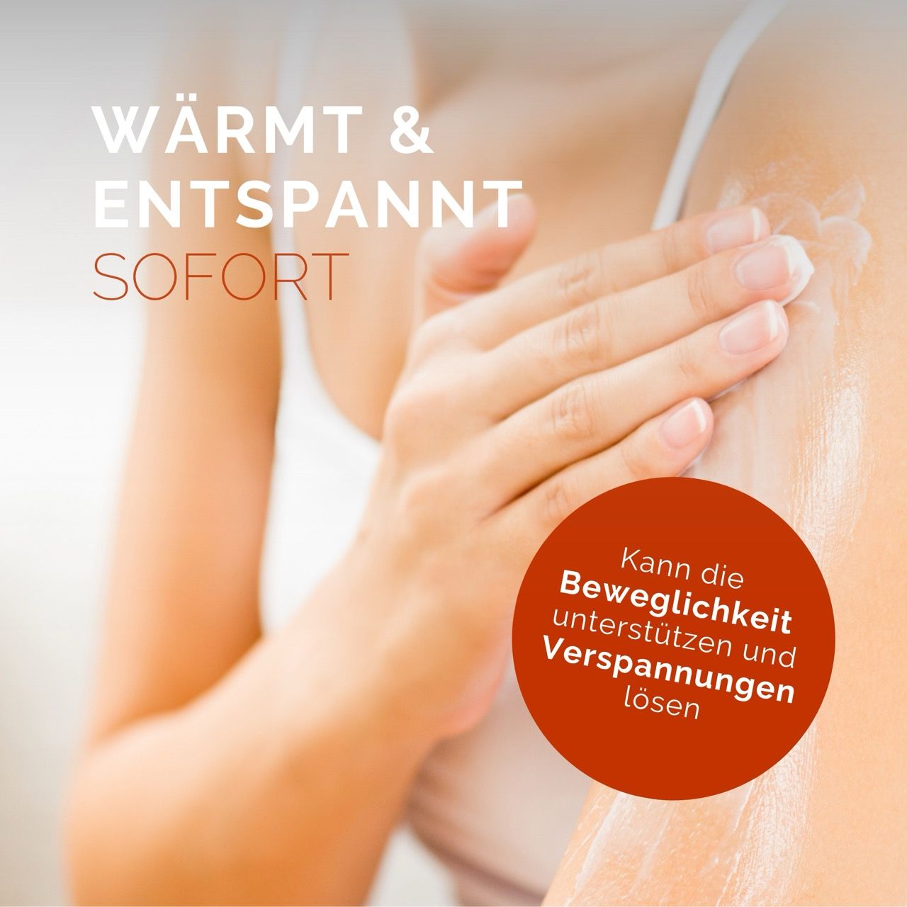 Person trägt Creme auf. Roter Kreis mit Text: Kann die Beweglichkeit unterstützen und Verspannungen lösen.