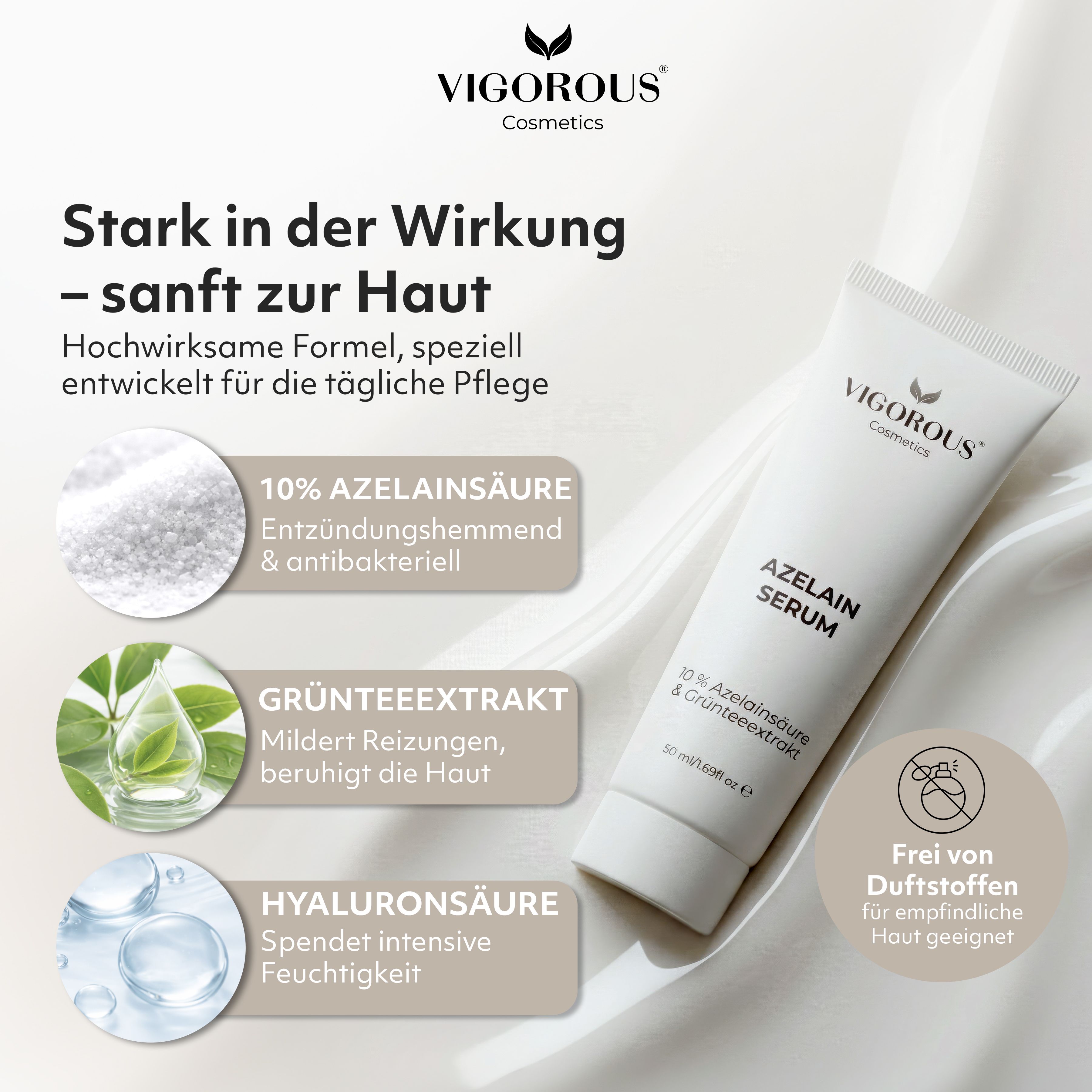 Weiße Tube mit Azelain Serum. Text: 10% Azelainsäure & Grünteeextrakt. Frei von Duftstoffen. VIGOROUS Cosmetics.