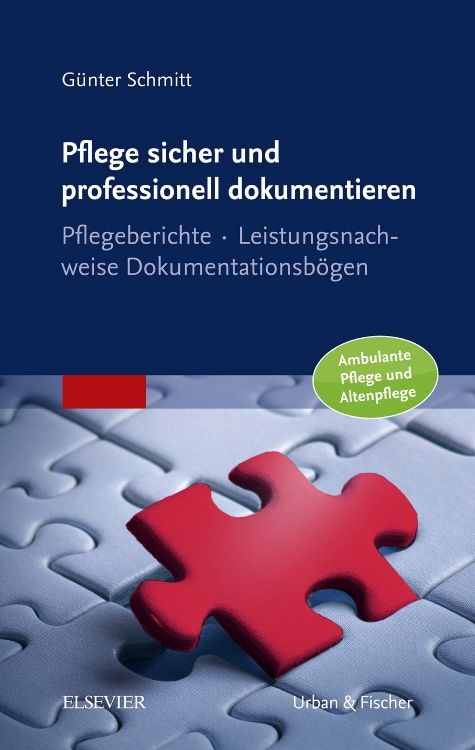 Buchcover mit Titel "Pflege sicher und professionell dokumentieren". Autor: Günter Schmitt. Verlag: Elsevier. Rotes Puzzleteil.