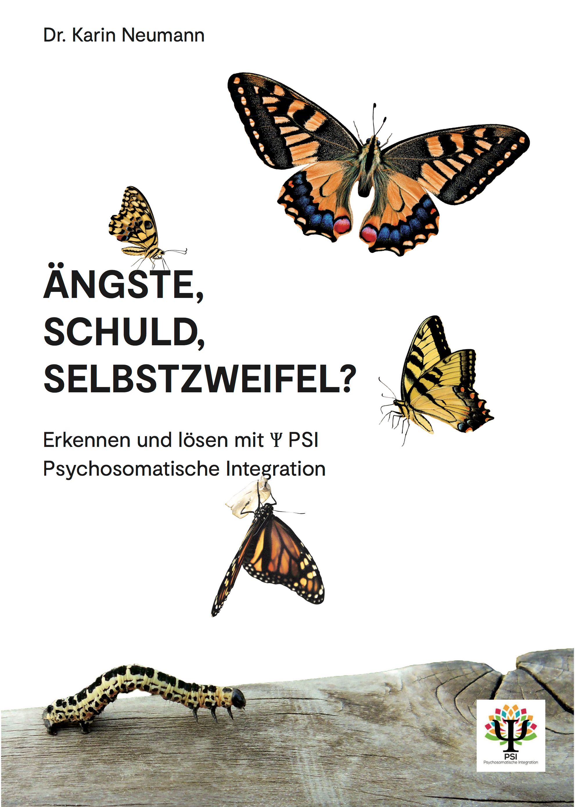 Buchcover mit Titel: Ängste, Schuld, Selbstzweifel? Autorin: Dr. Karin Neumann. Illustrationen: Schmetterlinge und Raupe.