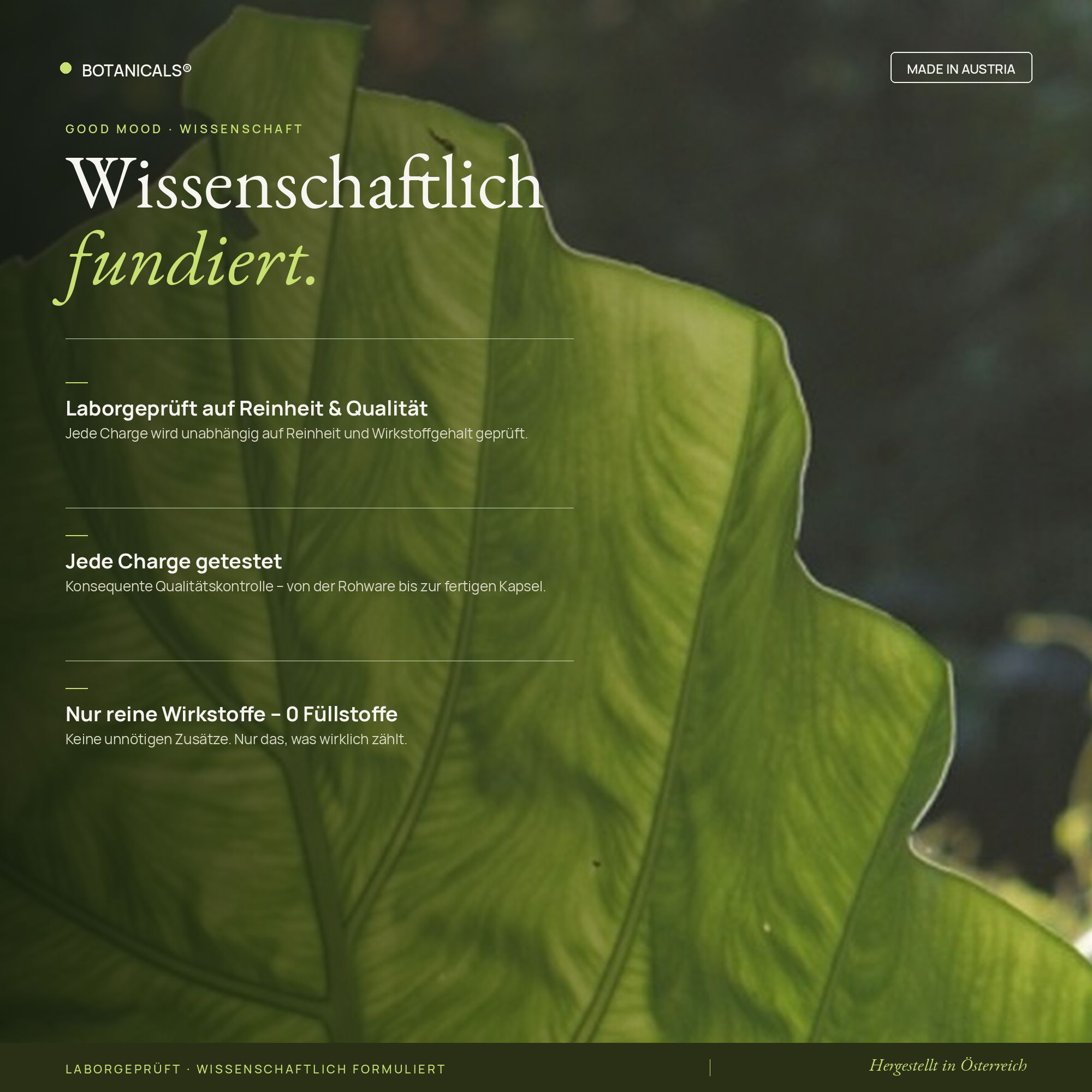 Grünes Blatt mit Wassertropfen. Text: Botanicals, Good Mood, Wissenschaftlich fundiert. Laborgeprüft auf Reinheit & Qualität. Hergestellt in Österreich.
