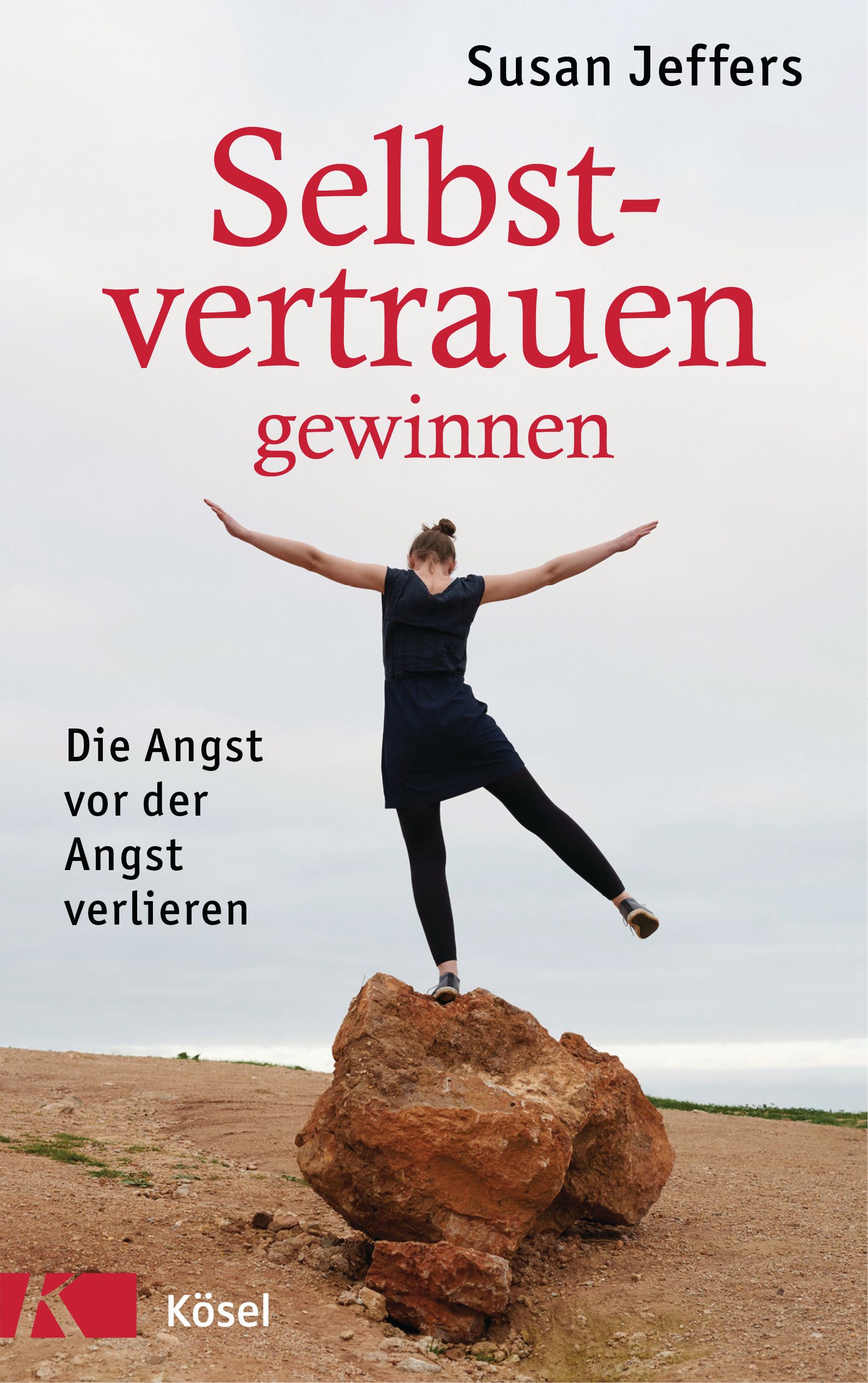 Buchcover mit Titel: Selbstvertrauen gewinnen. Autorin: Susan Jeffers. Frau balanciert auf Felsen. Verlag: Kösel.
