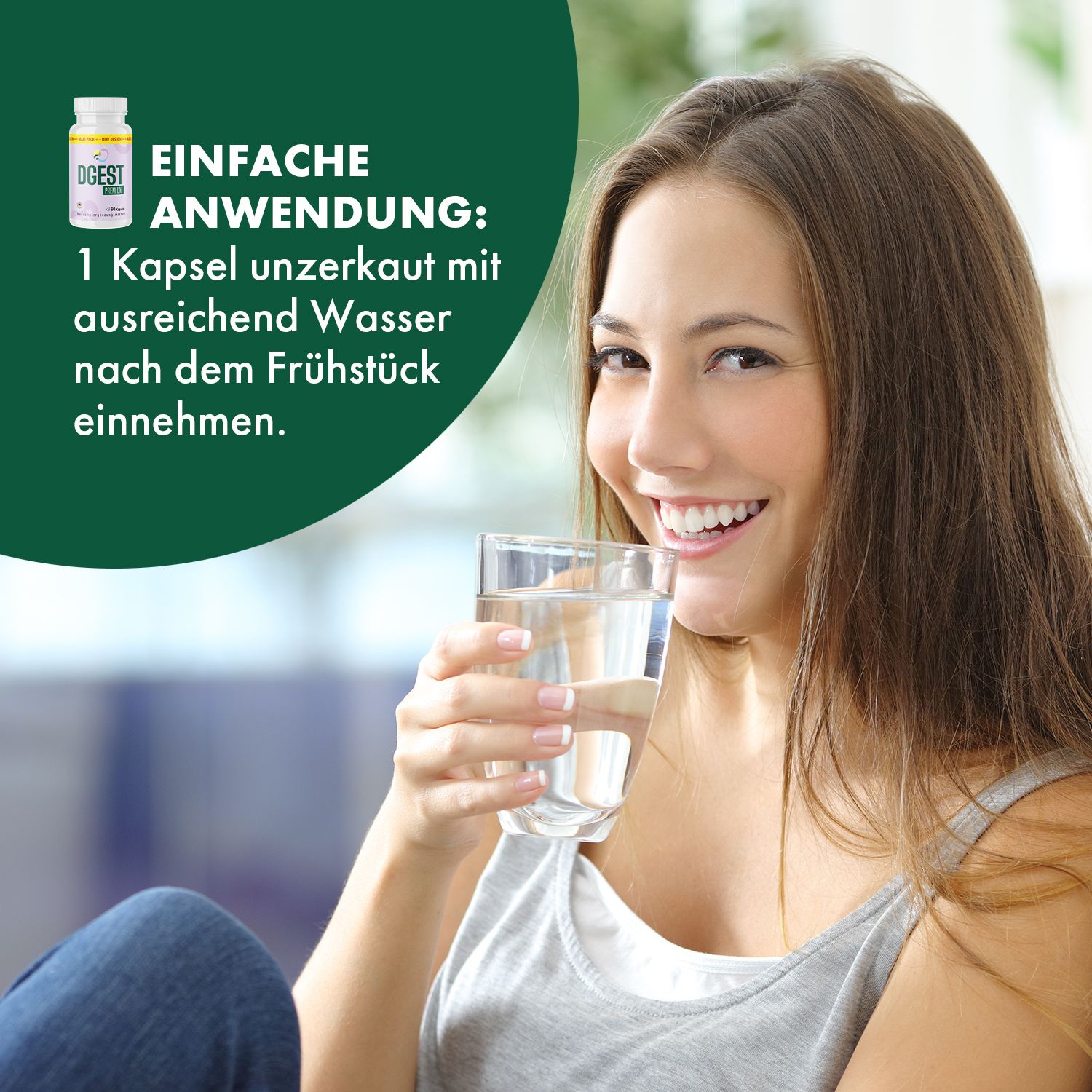 Frau trinkt Wasser, daneben DGEST Premium Kapseln Flasche. Text: Einfache Anwendung: 1 Kapsel unzerkaut mit Wasser nach dem Frühstück einnehmen.
