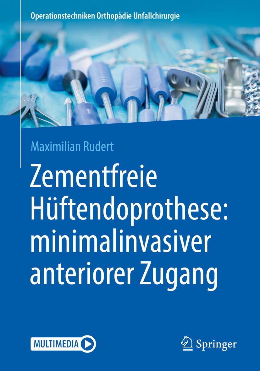 Buchcover mit Titel: Zementfreie Hüftendoprothese. Autor: Maximilian Rudert. Verlag: Springer. Hintergrund: Operationsbesteck.
