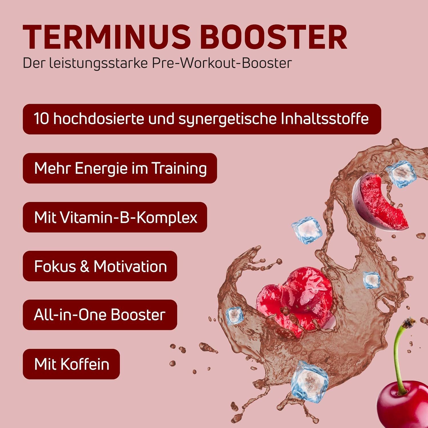 Produktabbildung mit Kirschen und Eiswürfeln. Text: Terminus Booster, Pre-Workout-Booster. Enthält Koffein, Vitamin B-Komplex.