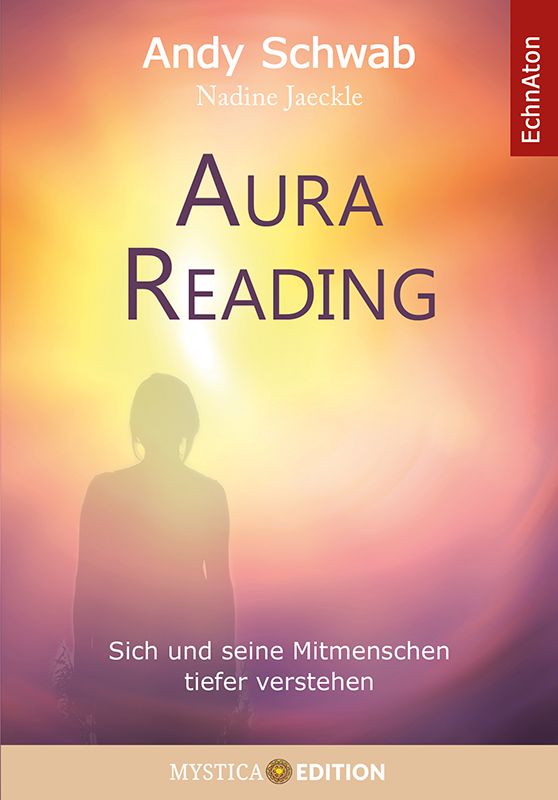 Buchcover: "Aura Reading" von Andy Schwab und Nadine Jaeckle. Person vor Sonnenuntergang. Mystica Edition.