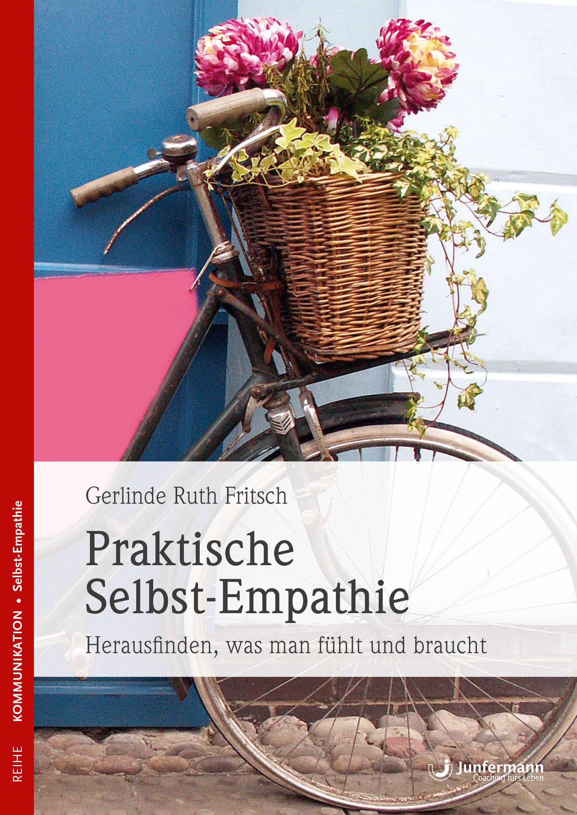 Buchcover mit Fahrrad, Korb mit Blumen. Titel: Praktische Selbst-Empathie. Autorin: Gerlinde Ruth Fritsch. Verlag: Junfermann.