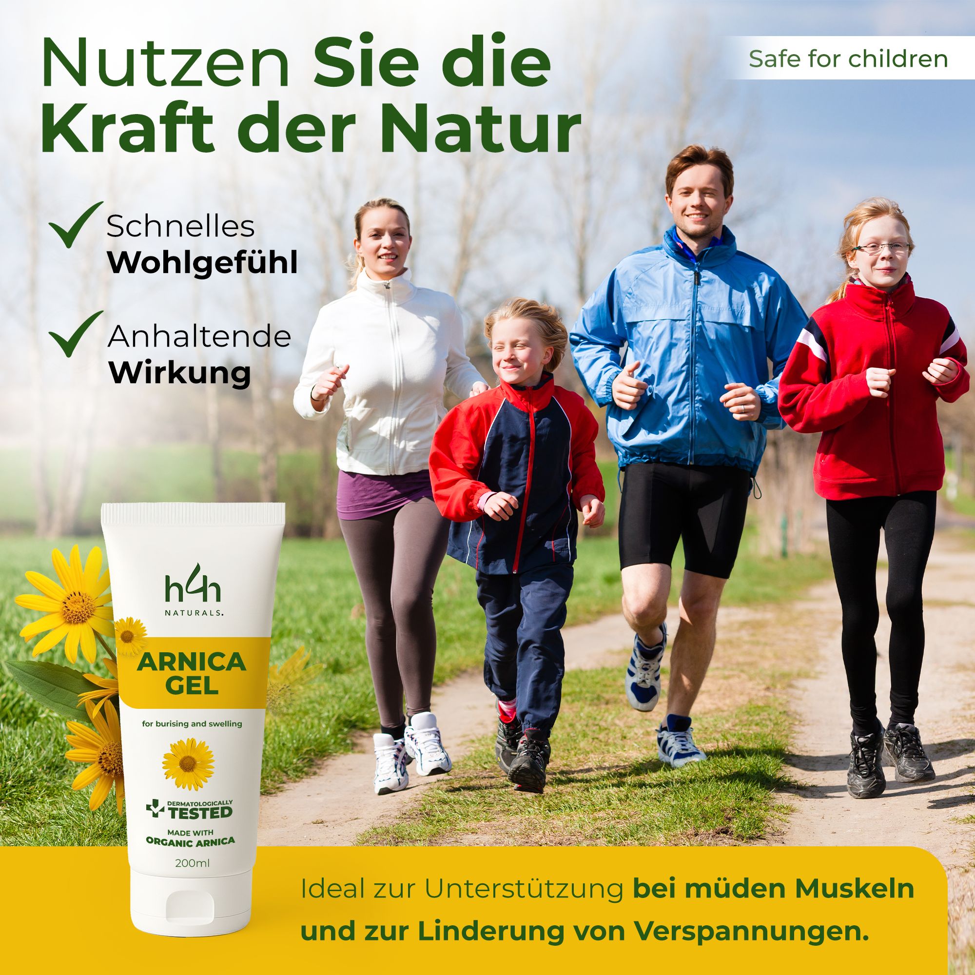 Weiß-gelbe Tube mit Arnika Gel, h4h Naturals. Familie beim Joggen. Text: Schnelles Wohlgefühl, anhaltende Wirkung.