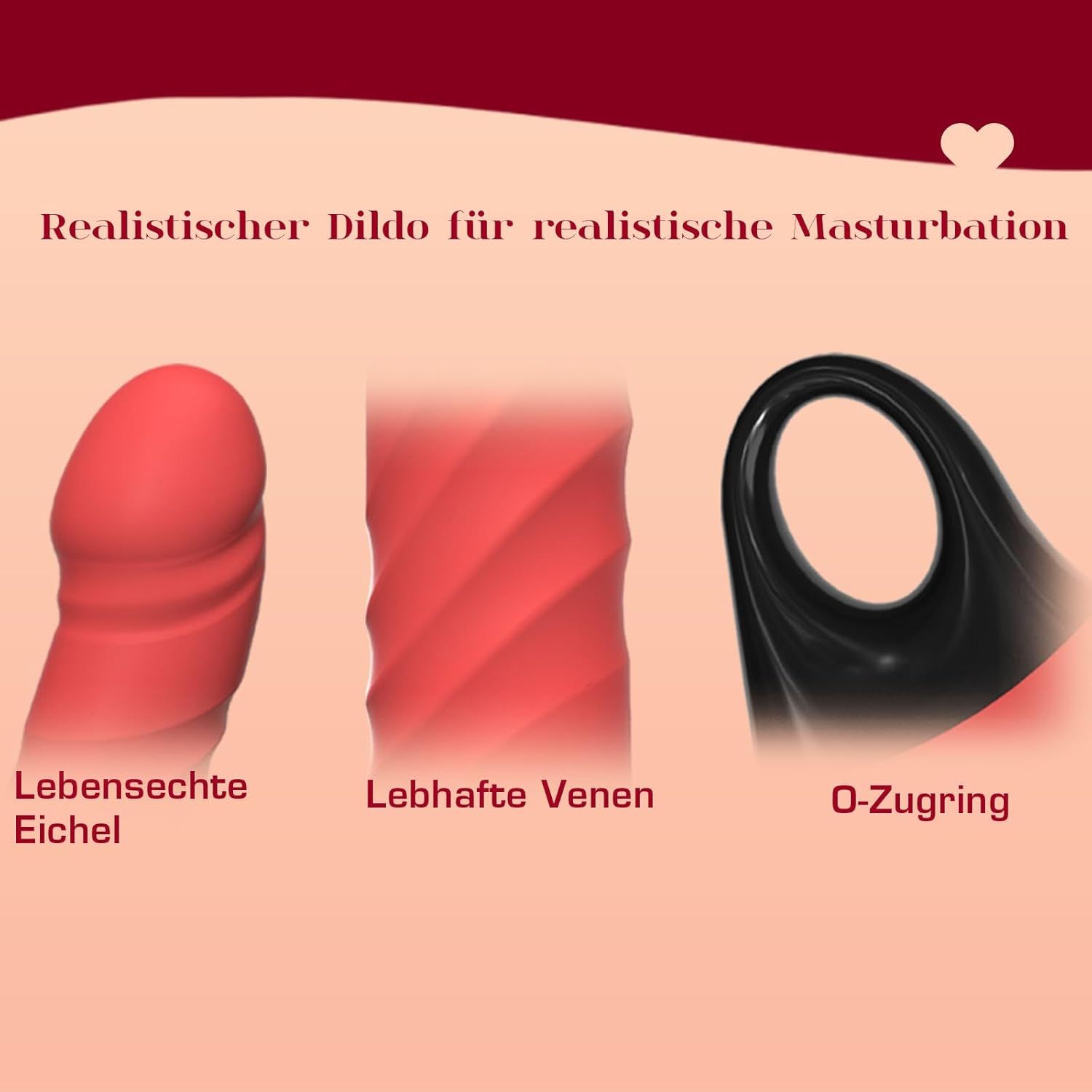 Drei Produktkomponenten: Dildo mit geriffelter Oberfläche, Dildo mit Venen, O-Ring. Text: Lebensechte Eichel, Lebhafte Venen, O-Zugring.