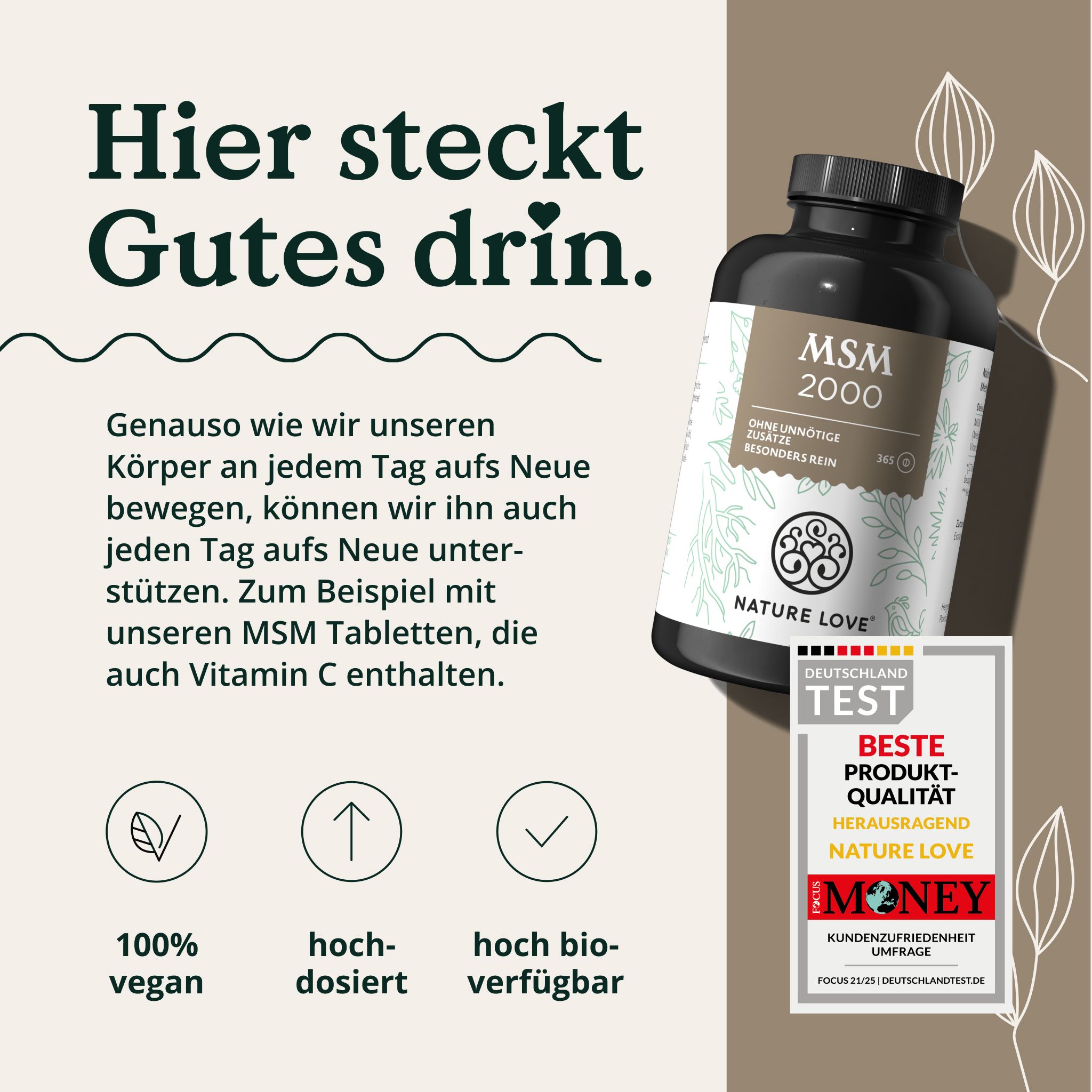 Produktflasche und Test-Siegel. Text: Hier steckt Gutes drin. Aufschrift: MSM 2000. Logo: NATURE LOVE®. Symbole: vegan, hochdosiert, bioverfügbar.