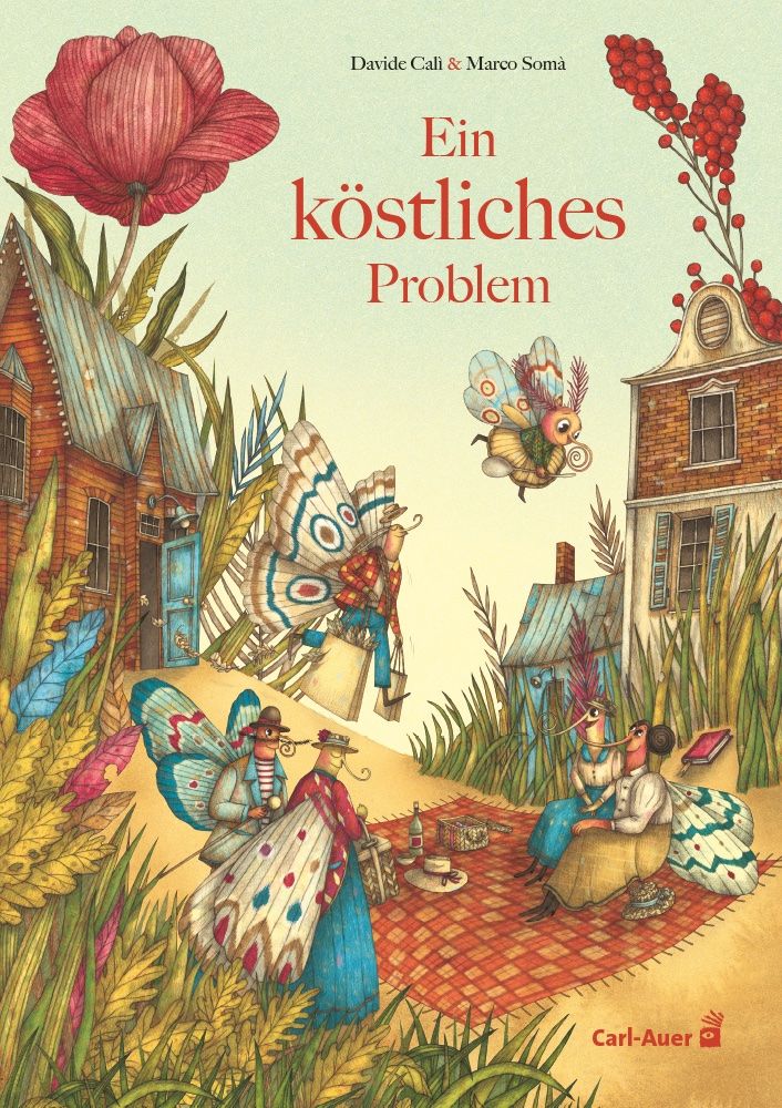 Buchcover mit Illustration. Titel: Ein köstliches Problem. Autoren: Davide Cali & Marco Somà. Verlag: Carl-Auer. Szene mit Insekten-Figuren.