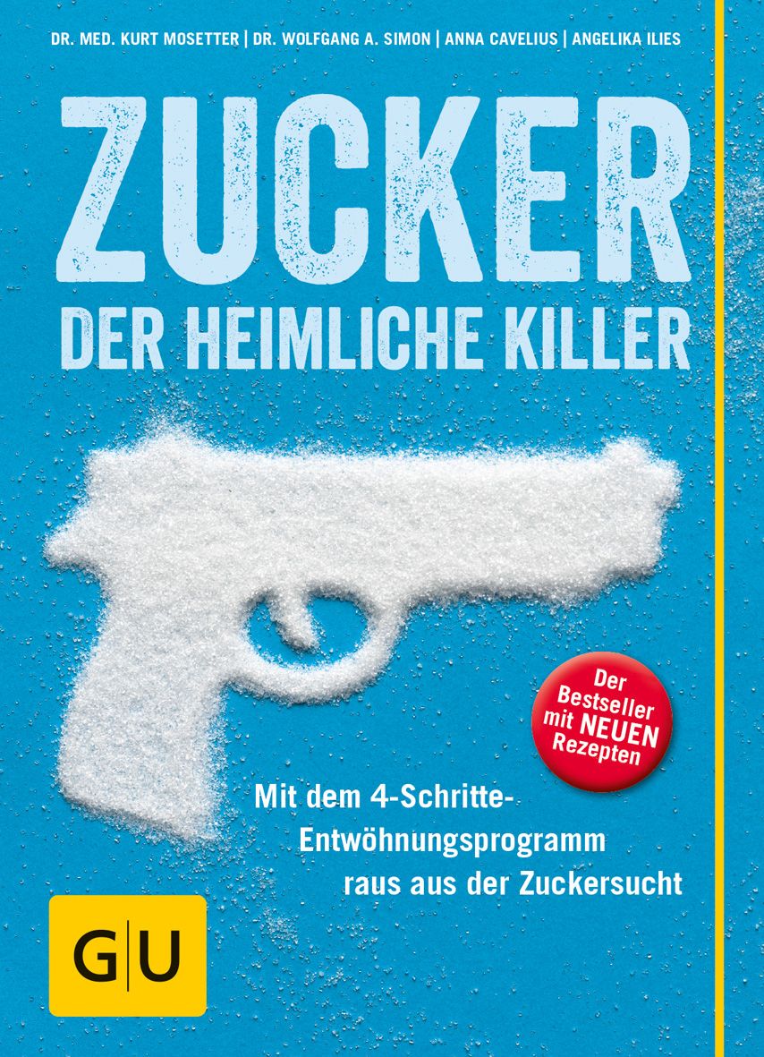 Buchcover mit Titel "Zucker, der heimliche Killer". Pistolenform aus Zucker, roter Aufkleber "Bestseller". Autorennamen.
