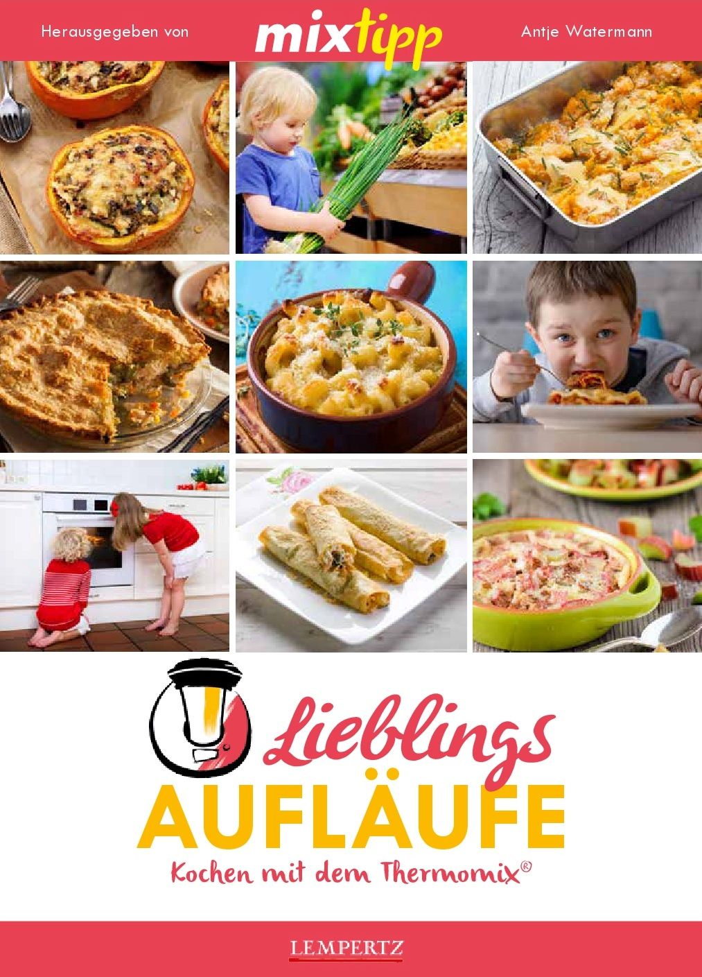 Buchcover mit dem Titel "Lieblings-Aufläufe". Oben links: Auflauf in einer Schale. Unten: Logo und Schriftzug "Kochen mit dem Thermomix®".