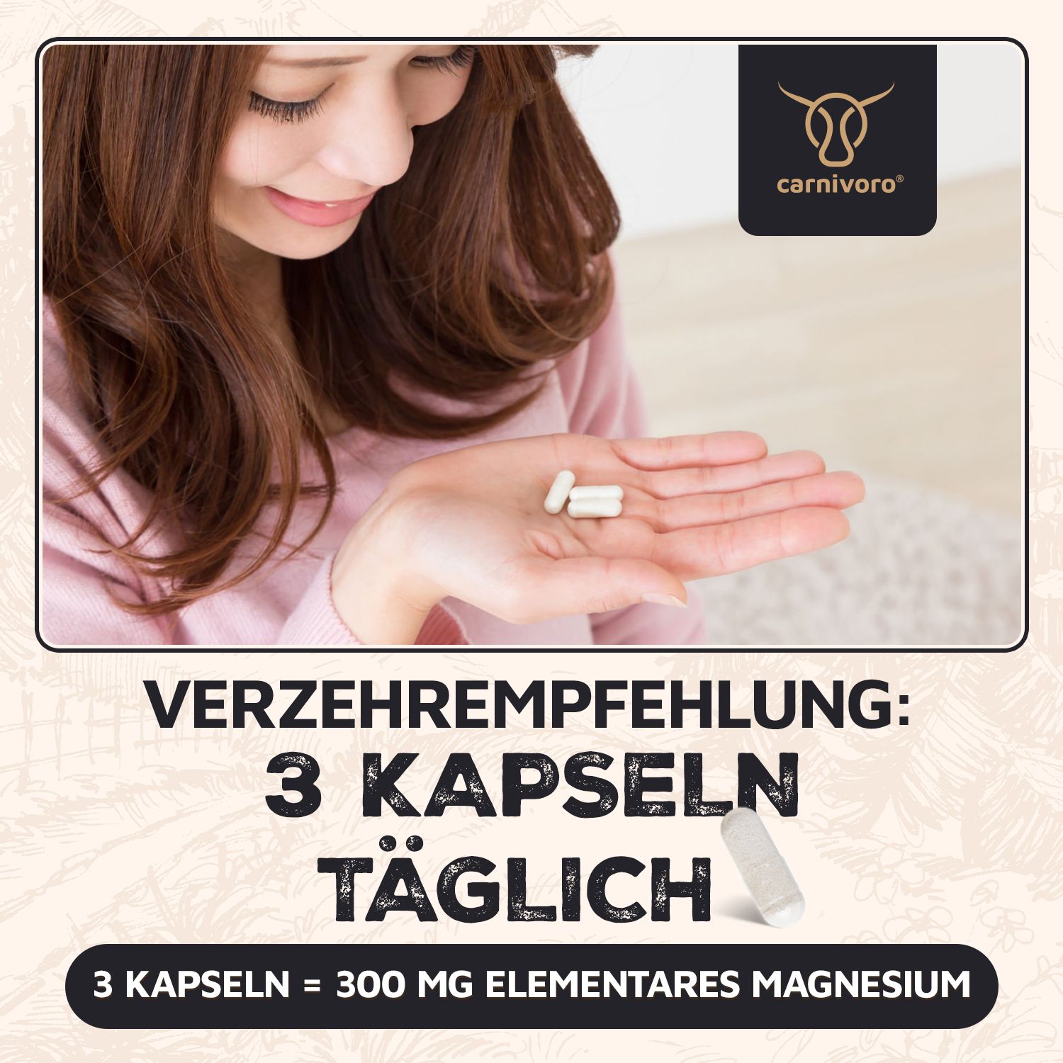Frau hält weiße Kapseln in der Hand. Text: Verzehrempfehlung: 3 Kapseln täglich. 3 Kapseln = 300 mg elementares Magnesium.
