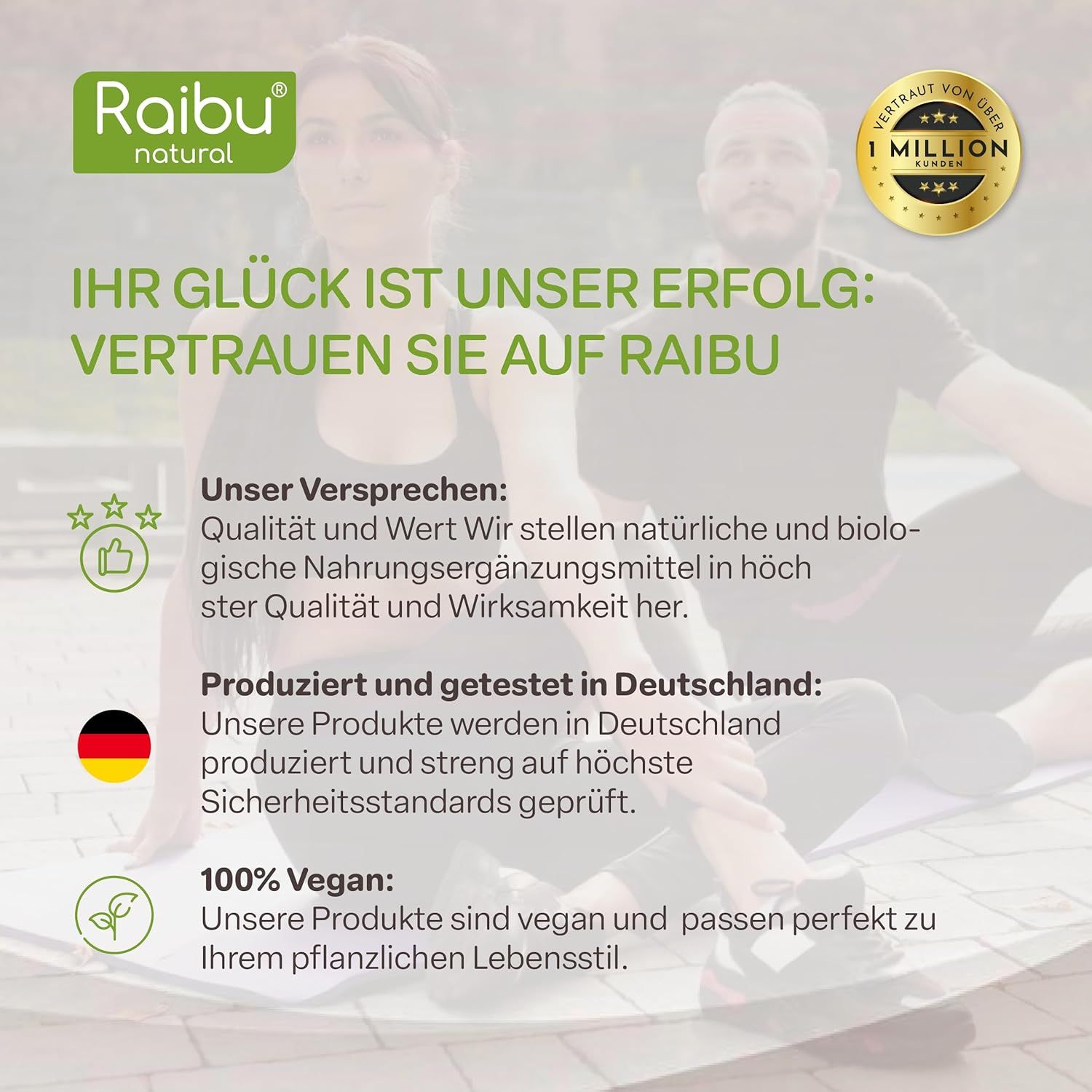 Werbebild mit zwei Personen. Text: Ihr Glück ist unser Erfolg. 100% Vegan. Deutsches Flagge. Raibu natural Logo.