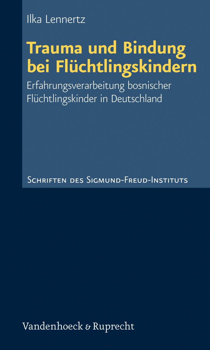 Buchcover: Trauma und Bindung bei Flüchtlingskindern. Autorin: Ilka Lennertz. Verlag: Vandenhoeck & Ruprecht.