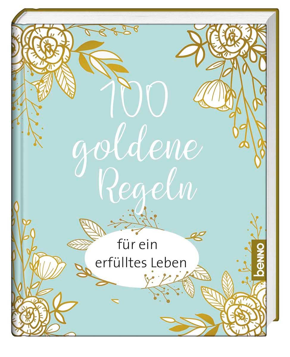 Buch mit floralem Design und Titel "100 goldene Regeln für ein erfülltes Leben". Aufschrift in Weiß auf hellblauem Hintergrund.