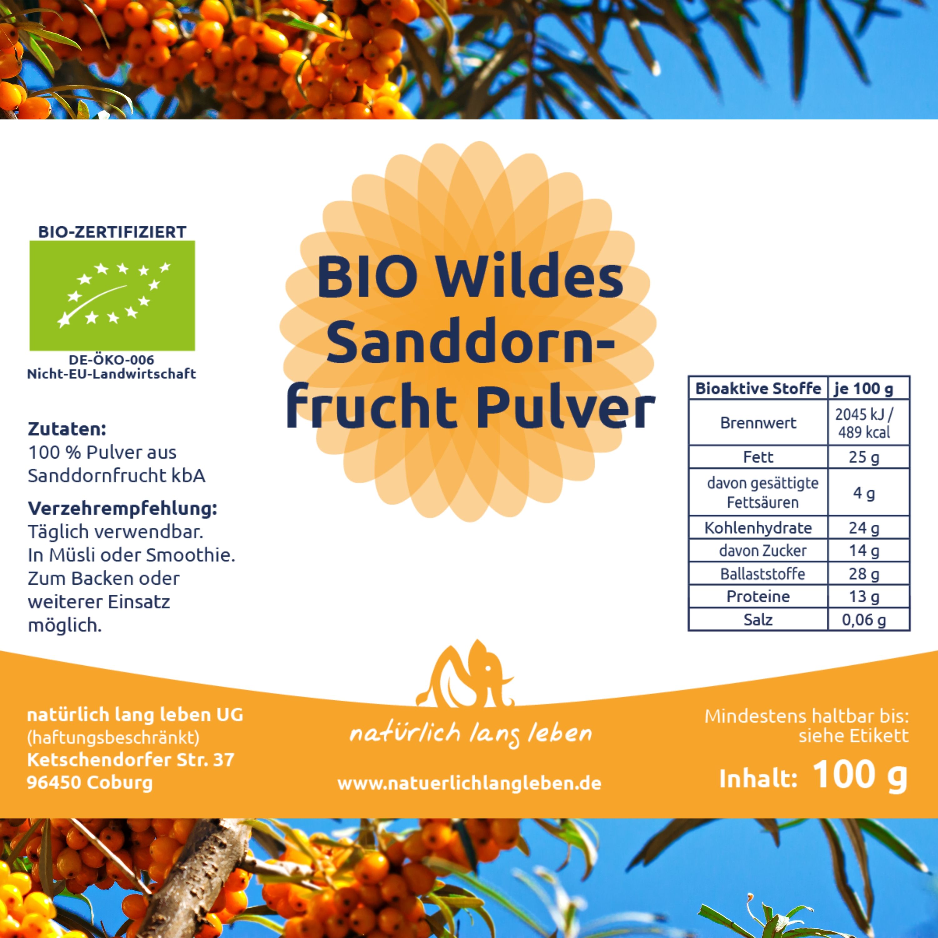 Etikett mit Produktinformationen. Aufschrift: BIO Wildes Sanddornfrucht Pulver. Enthält Nährwertangaben und Bio-Zertifizierung.