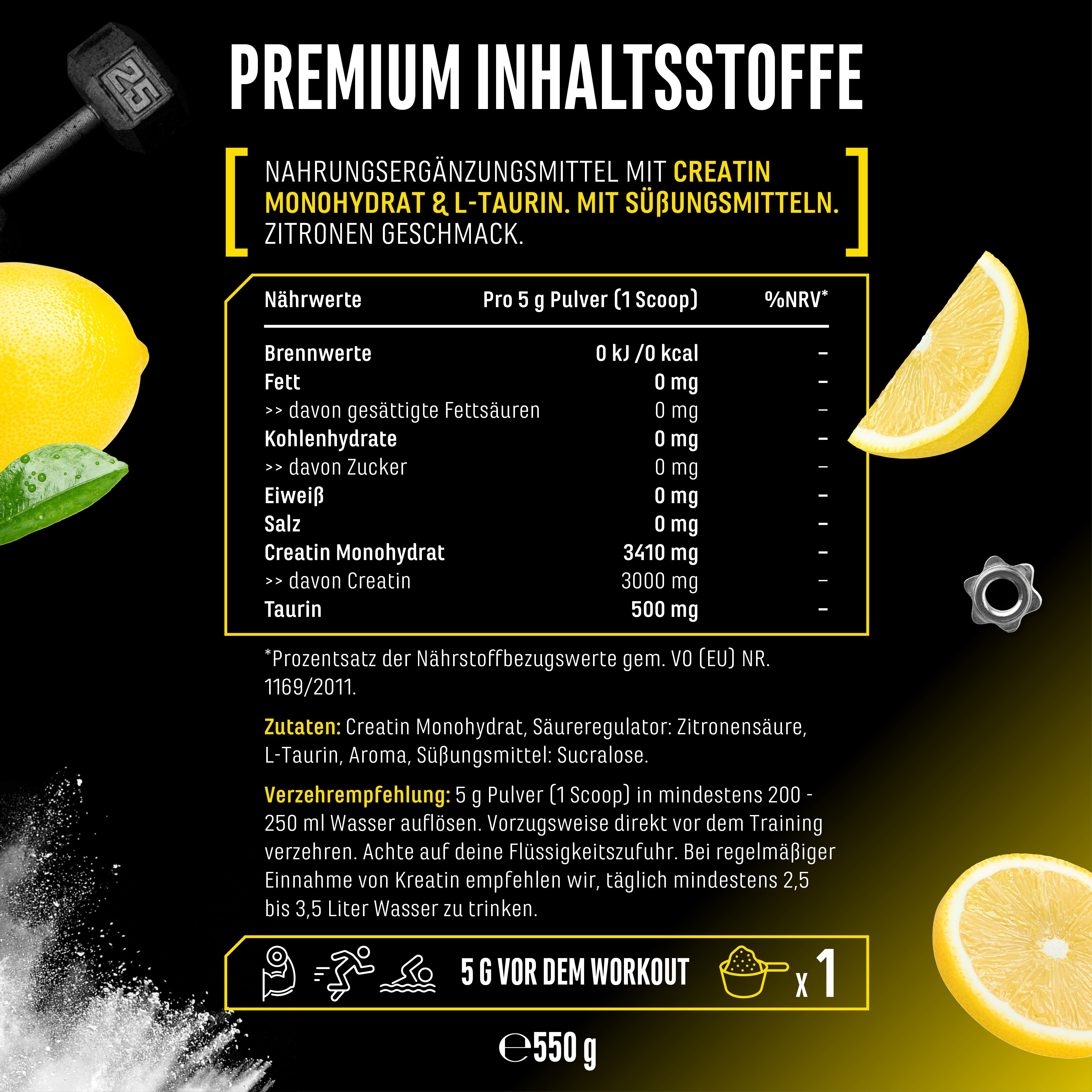 Nährwerttabelle mit Inhaltsstoffen: Creatin Monohydrat, L-Taurin, Süßungsmittel. Pro 5g: 3000mg Creatin, 500mg Taurin. Zitronen Geschmack.