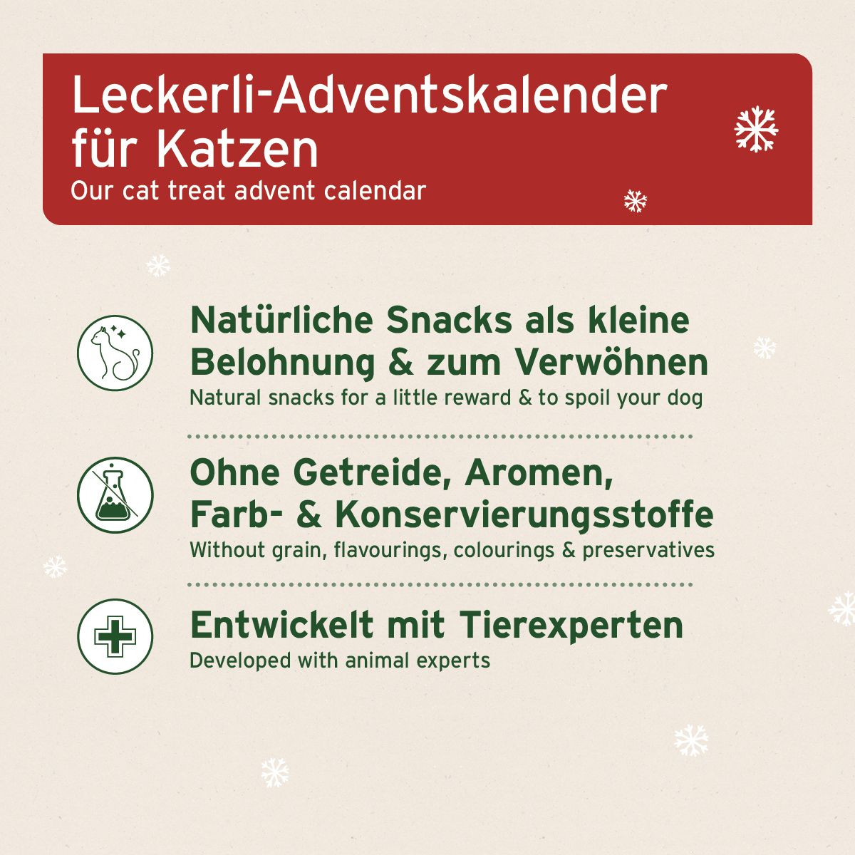 Text: Leckerli-Adventskalender für Katzen. Natürliche Snacks, ohne Getreide, Aromen, Farb- & Konservierungsstoffe. Entwickelt mit Tierexperten.