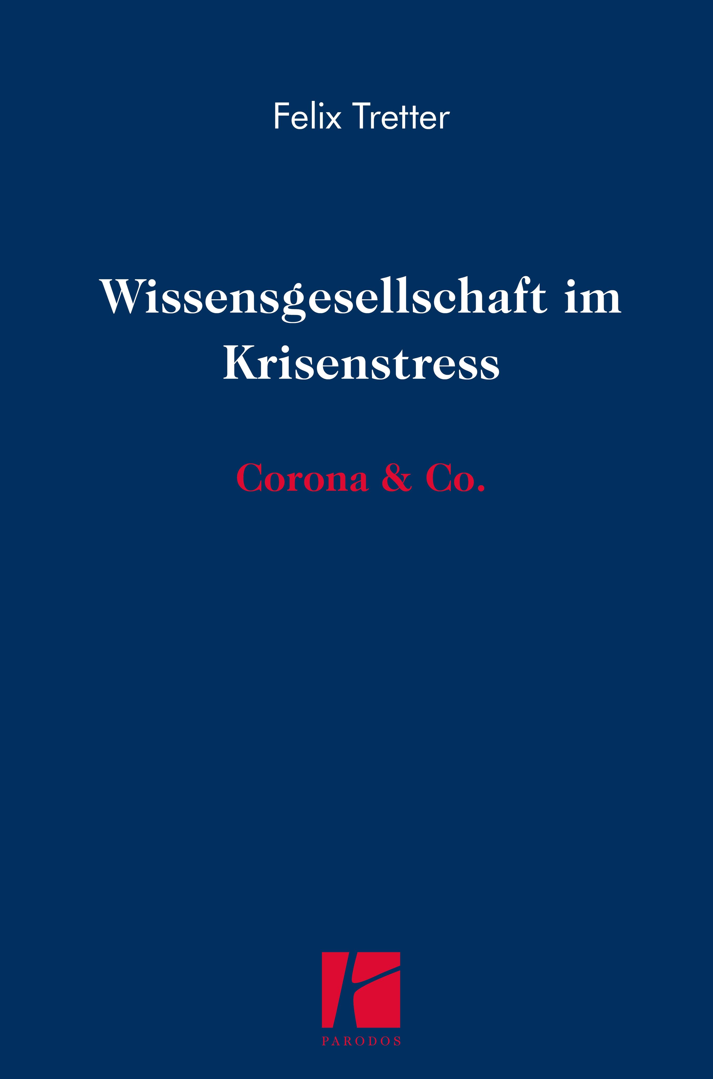 Buchcover: „Wissensgesellschaft im Krisenstress“ von Felix Tretter. Titel in Weiß, Untertitel „Corona & Co.“ in Rot. Verlag Logo unten.