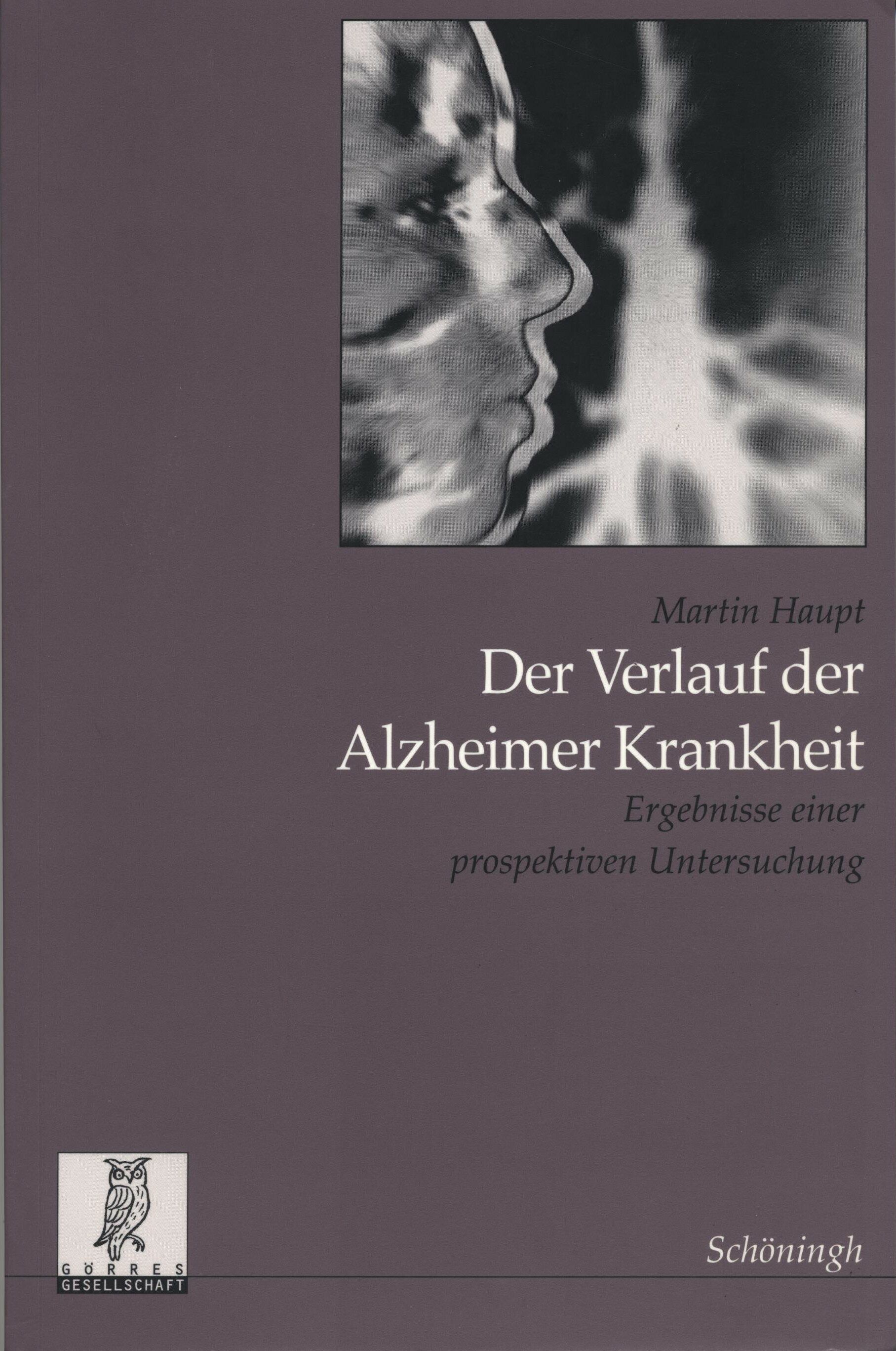 Buchcover: "Der Verlauf der Alzheimer Krankheit". Autor: Martin Haupt. Verlag: Schöningh. Grauer Hintergrund mit Profilbild und Logo.