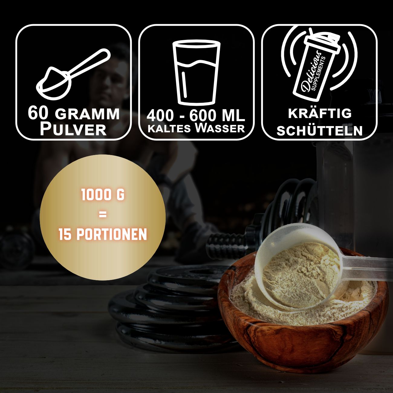 Anweisungen: 60 Gramm Pulver, 400-600 ml kaltes Wasser, kräftig schütteln. 1000 g = 15 Portionen. Delicious Supplements Logo.