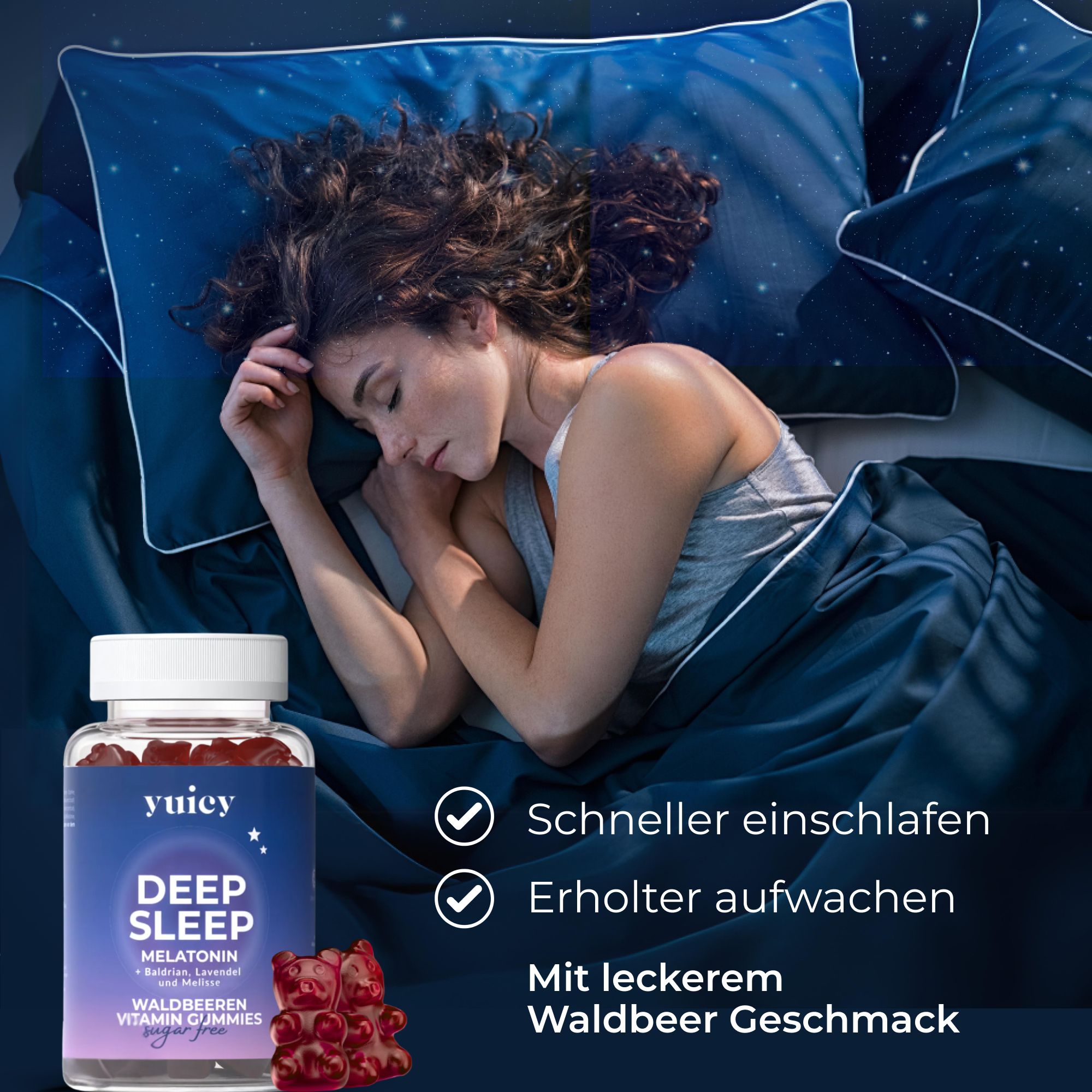 Frau schläft im Bett. Neben ihr: yuicy® Deep Sleep Gummies. Text: Schneller einschlafen, erholter aufwachen, leckerer Geschmack.