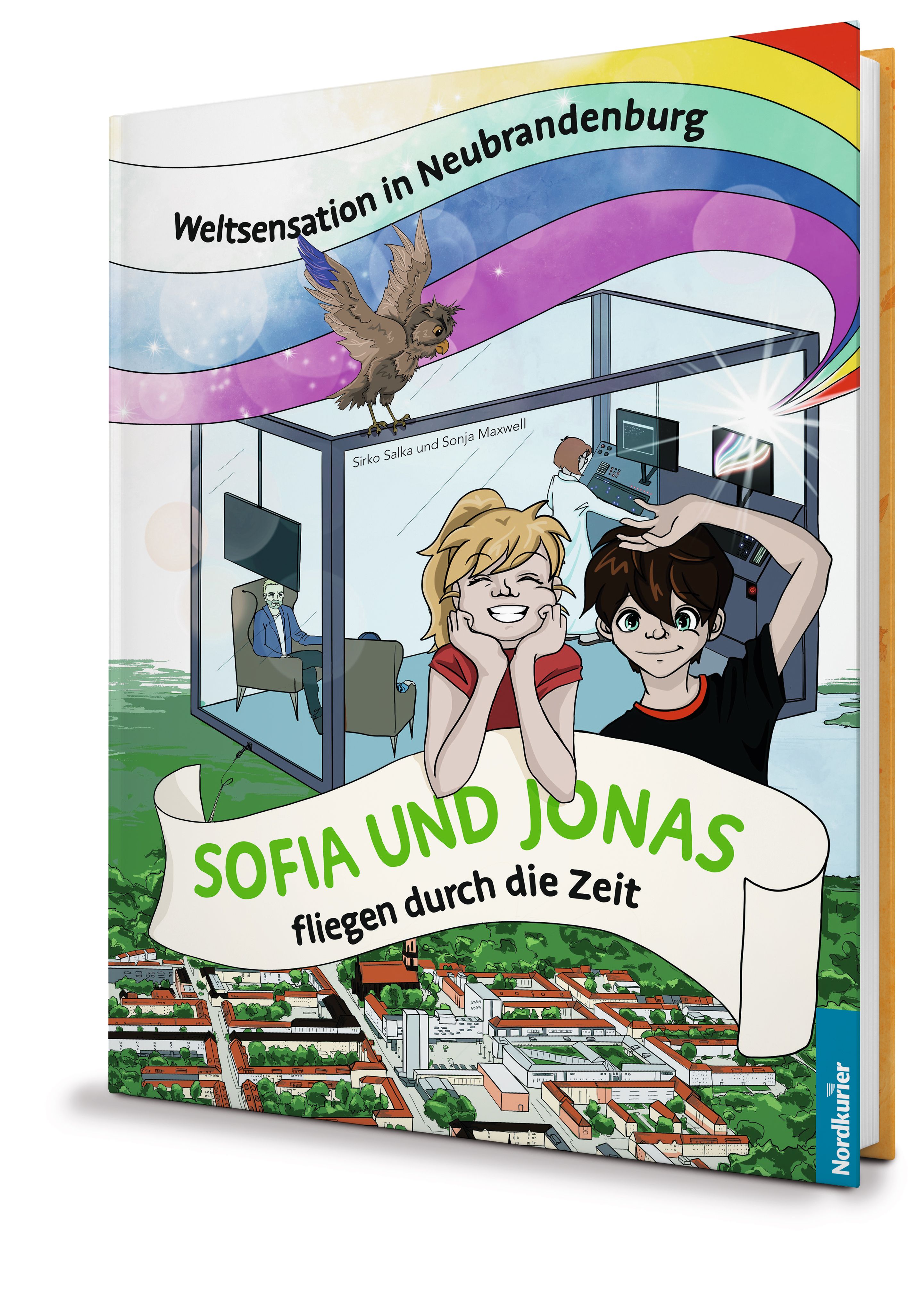 Buchcover: „Sofia und Jonas fliegen durch die Zeit“. Illustration mit zwei Kindern, Vogel, Regenbogen und Stadtansicht. Verlag Nordkurier.