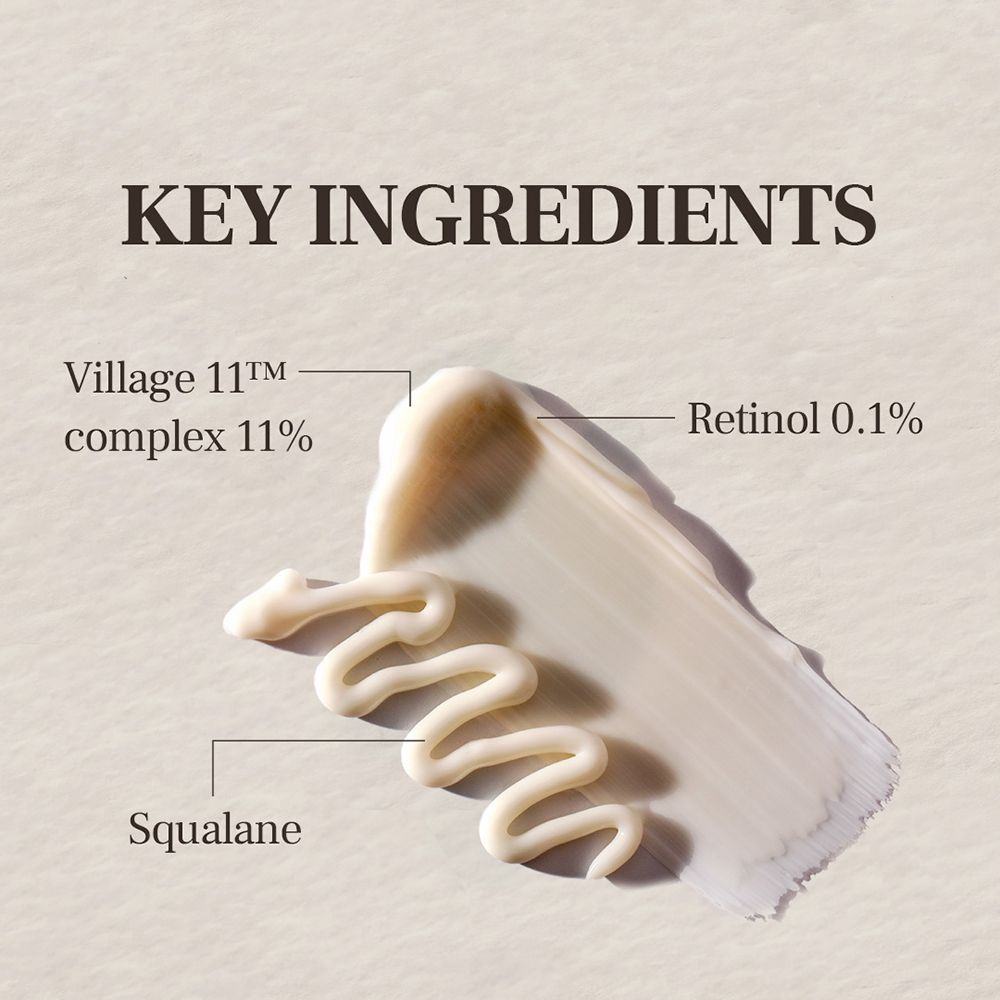Creme-Klecks mit Text: KEY INGREDIENTS. Beschriftung: Village 11™ complex 11%, Retinol 0.1%, Squalane.