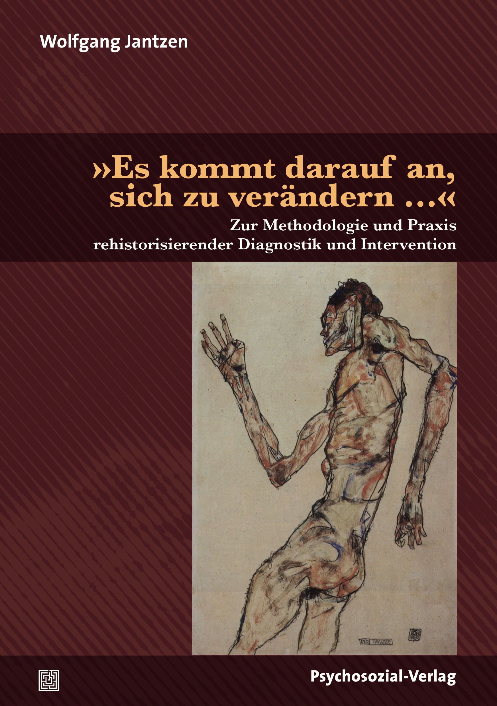 Buchcover mit Titel: »Es kommt darauf an, sich zu verändern ...«. Autor: Wolfgang Jantzen. Verlag: Psychosozial-Verlag. Illustration einer menschlichen Figur.