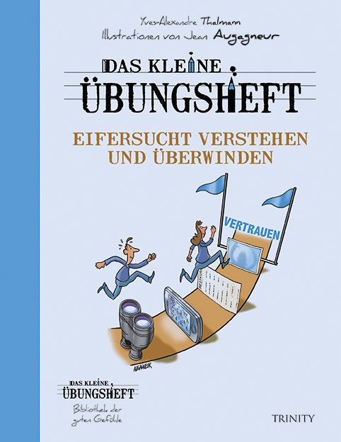 Das kleine Übungsheft – Eifersucht verstehen und überwinden