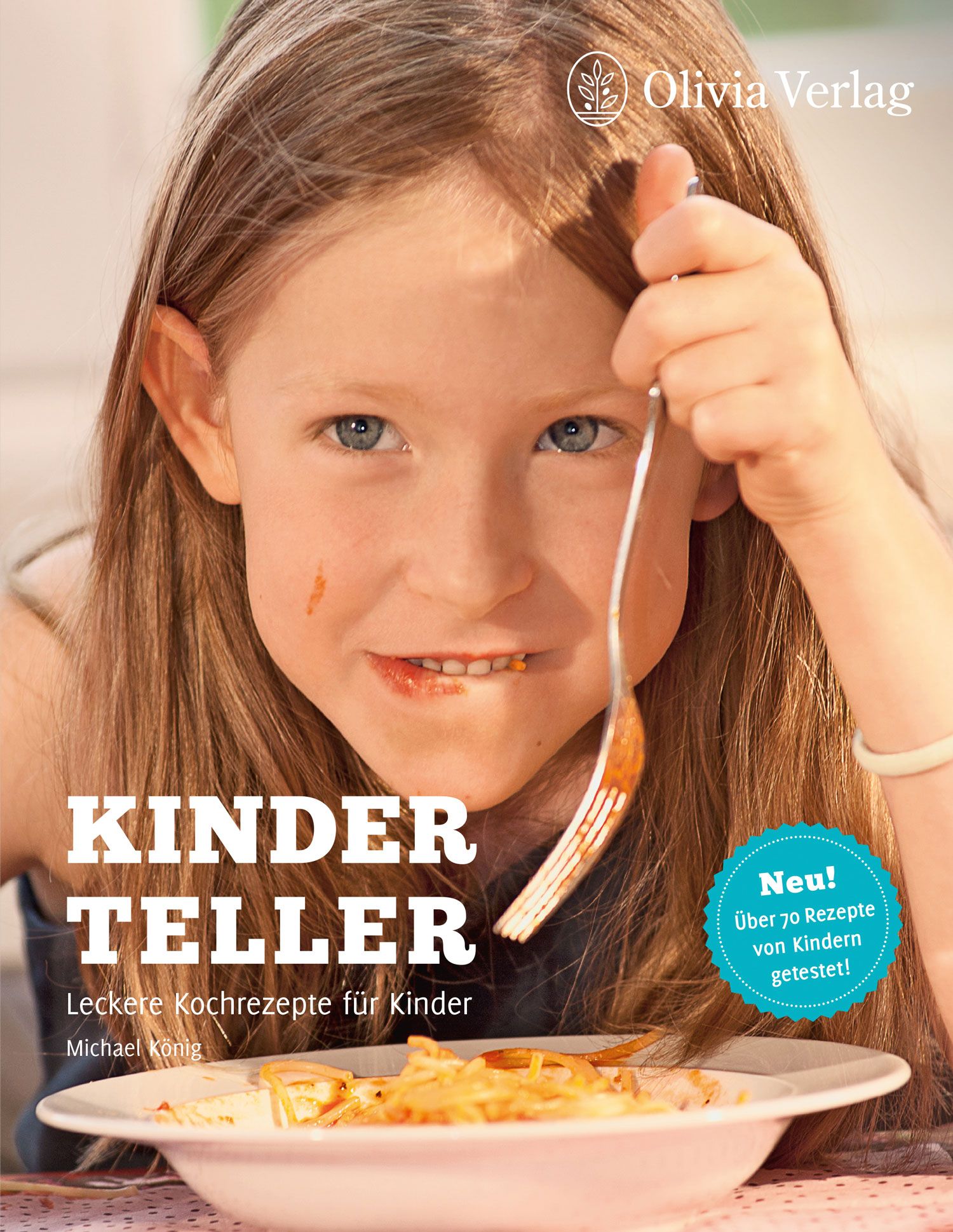 Buchcover: KINDERTELLER, leckere Kochrezepte für Kinder. Mädchen mit Gabel, Teller mit Essen. Olivia Verlag Logo.