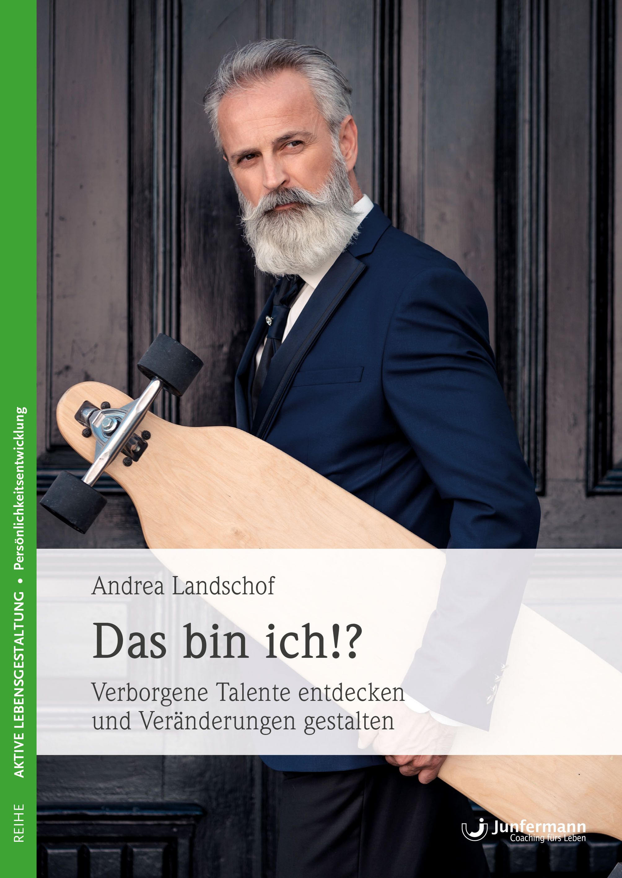Buchcover: "Das bin ich!?" von Andrea Landschof. Ein Mann mit Bart hält ein Longboard. Titel und Autor sind deutlich sichtbar.