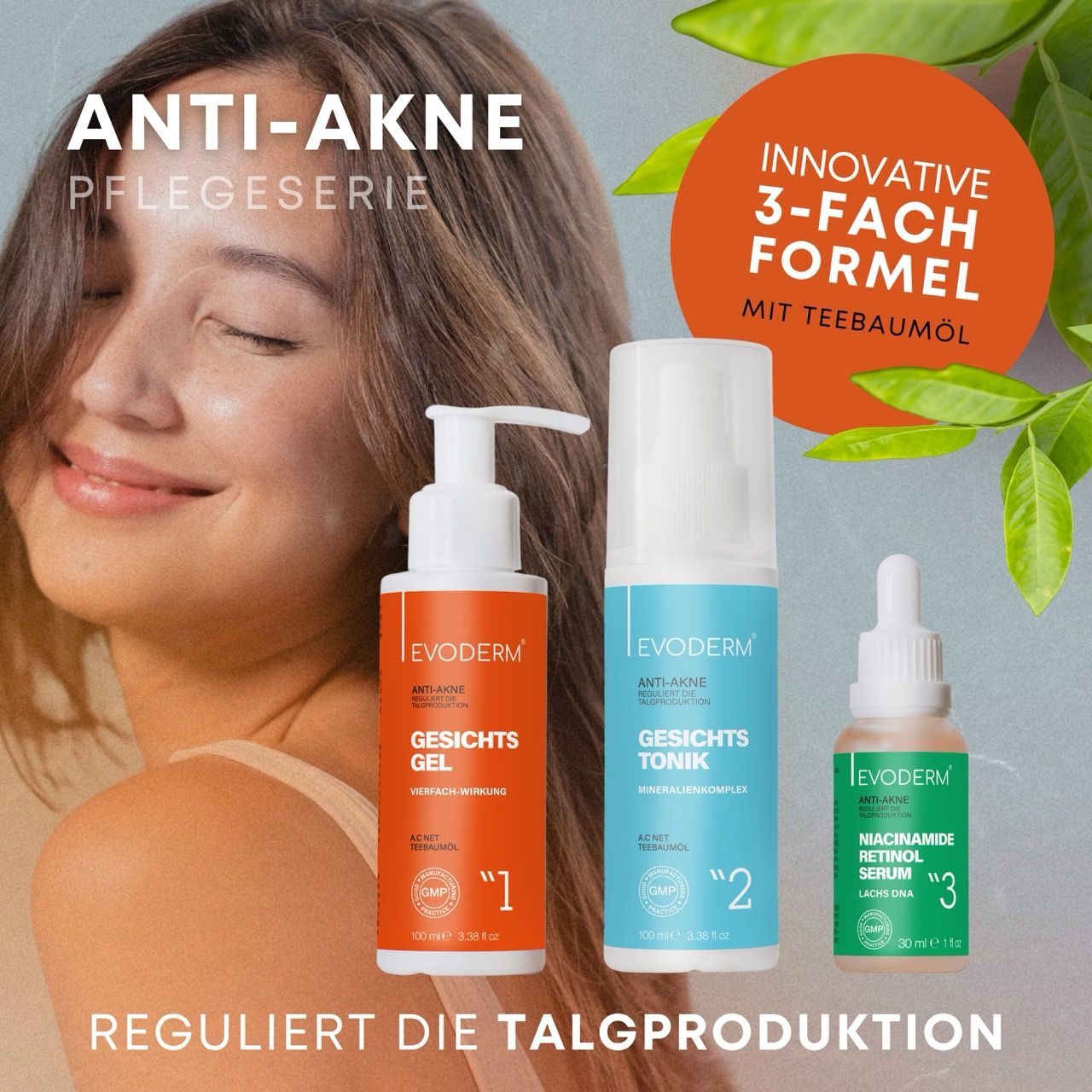 Drei Produkte: Gel, Toner und Serum. Frau im Hintergrund. Text: Anti-Akne Pflegeserie. Reguliert die Talgproduktion.