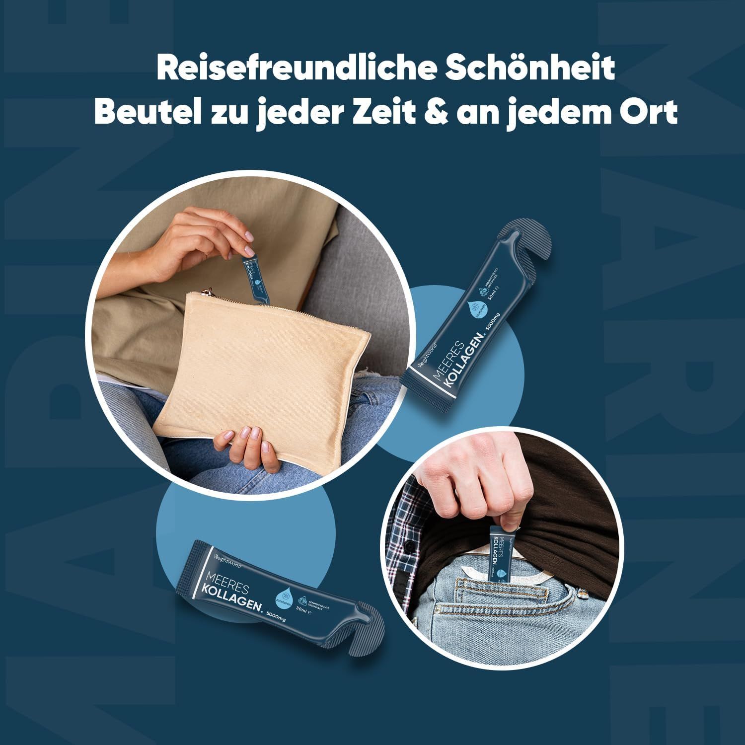 Mehrere Bilder zeigen Kollagen-Portionsbeutel. Text: Reisefreundliche Schönheit. Beutel zu jeder Zeit & an jedem Ort. Produkt in Handtasche und Hosentasche.