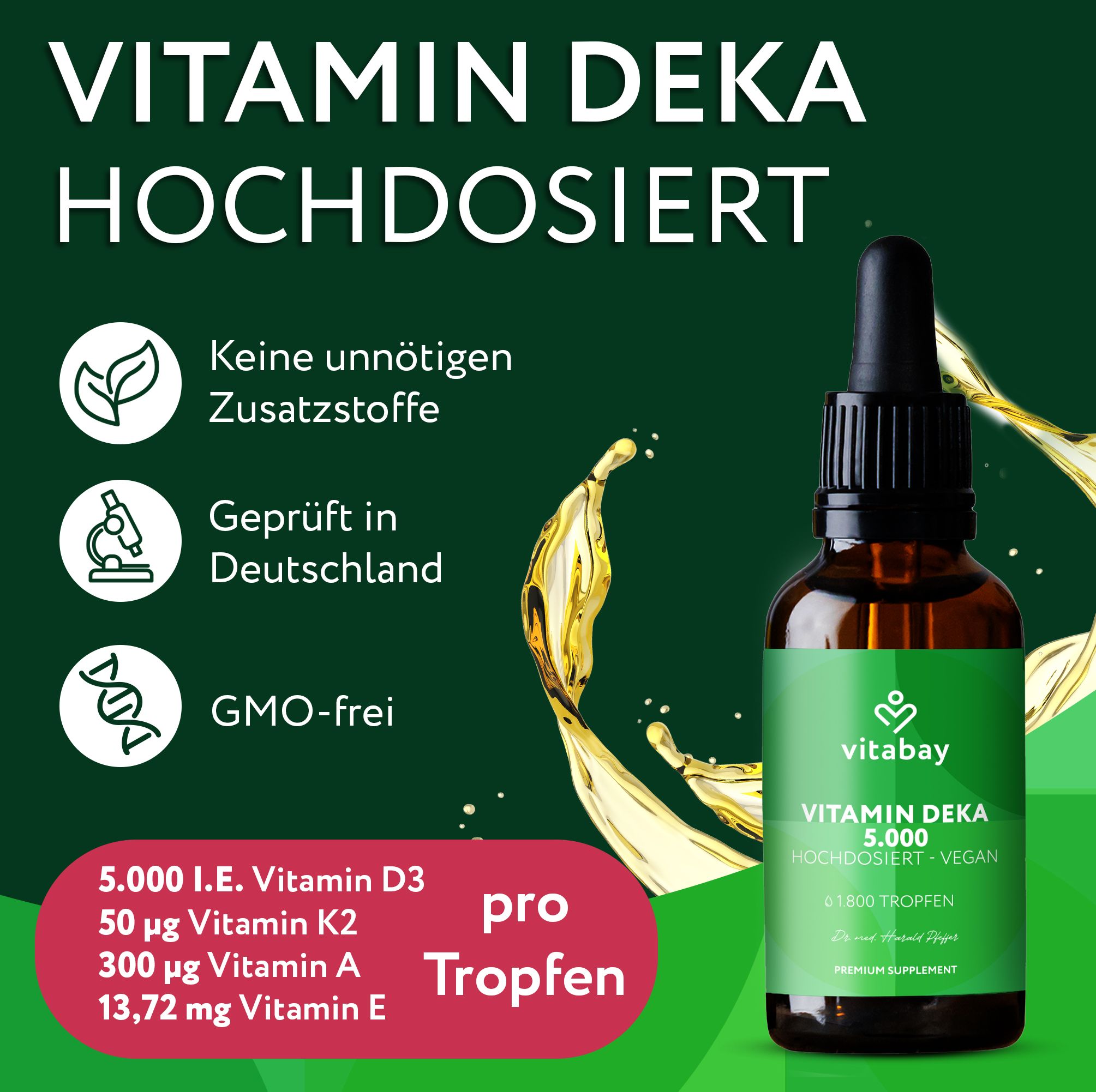 Braune Flasche mit Tropfer. Text: Vitamin Deka 5.000. 1.800 Tropfen. Keine unnötigen Zusatzstoffe. GMO-frei. Vitabay Logo.