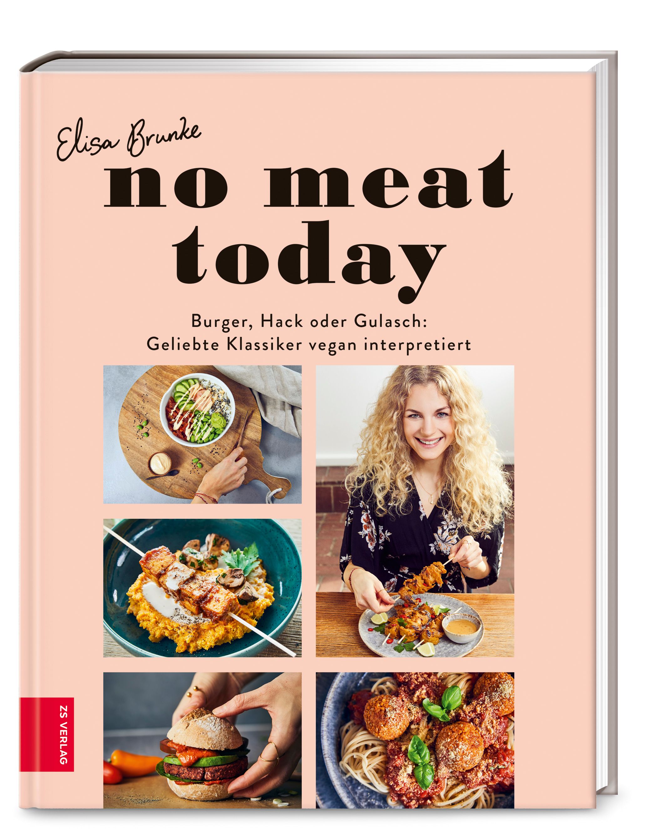Buchcover mit Titel "no meat today" von Elisa Brunke. Untertitel: Burger, Hack oder Gulasch: Geliebte Klassiker vegan interpretiert. ZS Verlag.